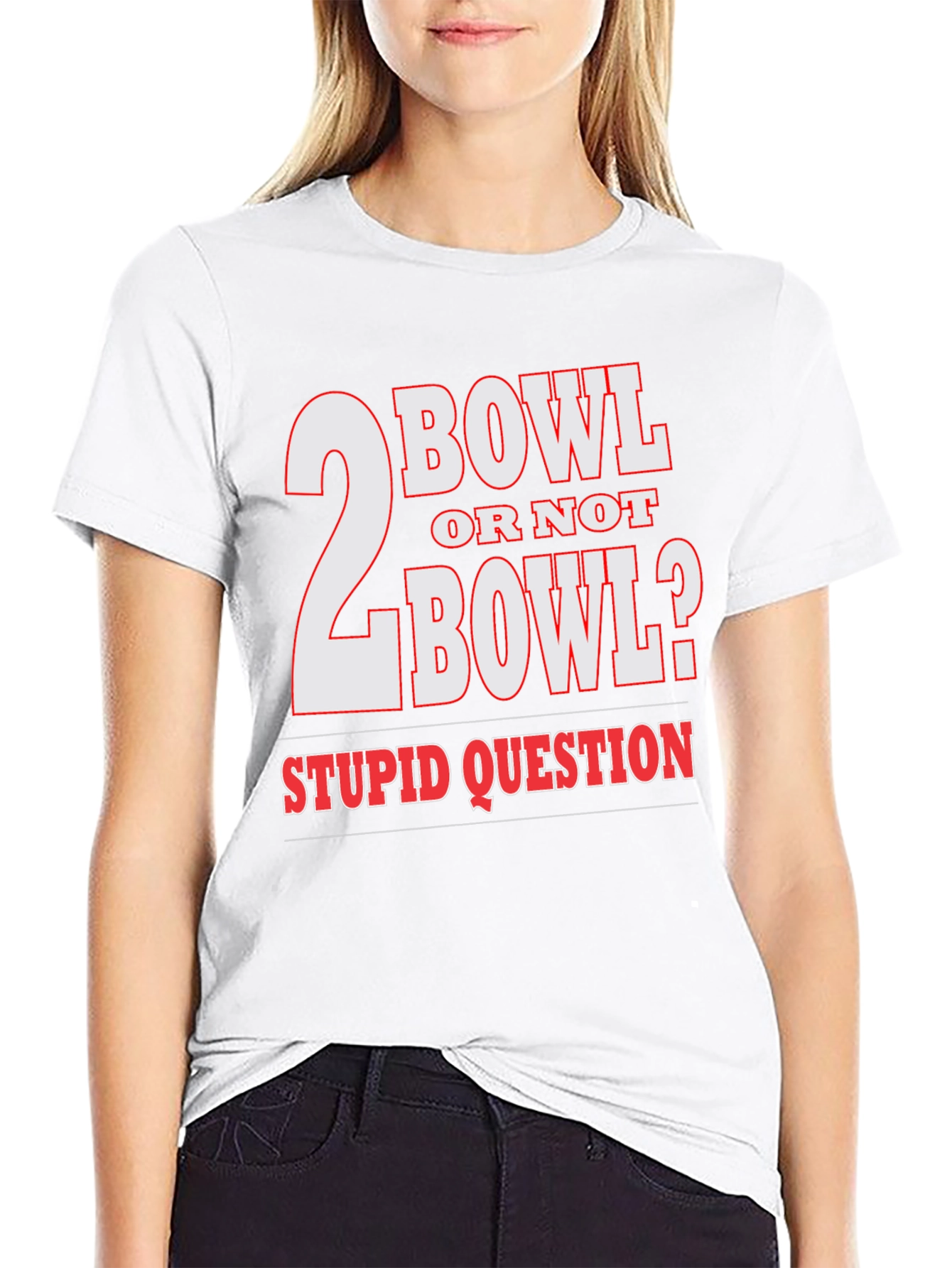 2 Bowl Or Not 2 Bowl? T-Shirt