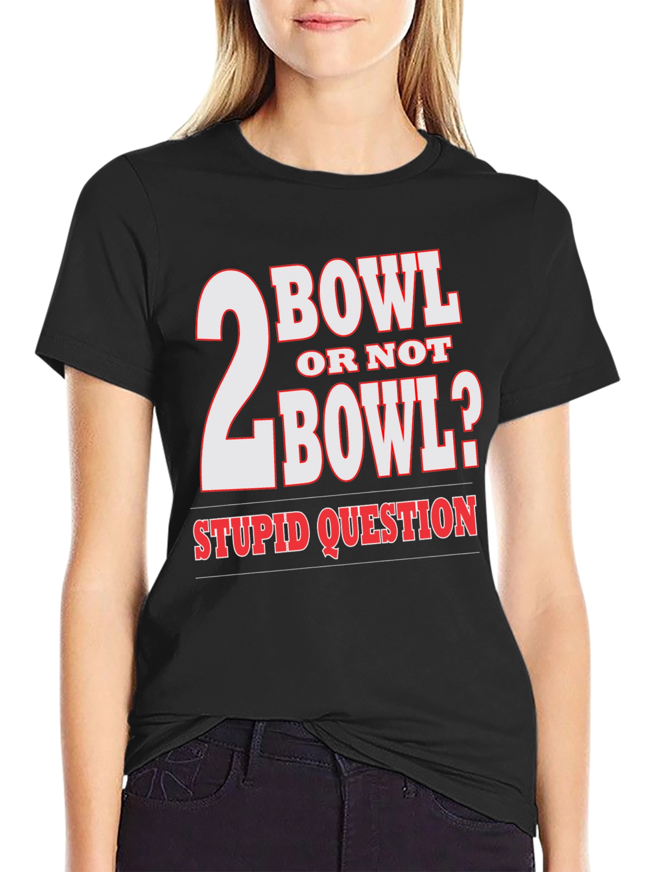 2 Bowl Or Not 2 Bowl? T-Shirt