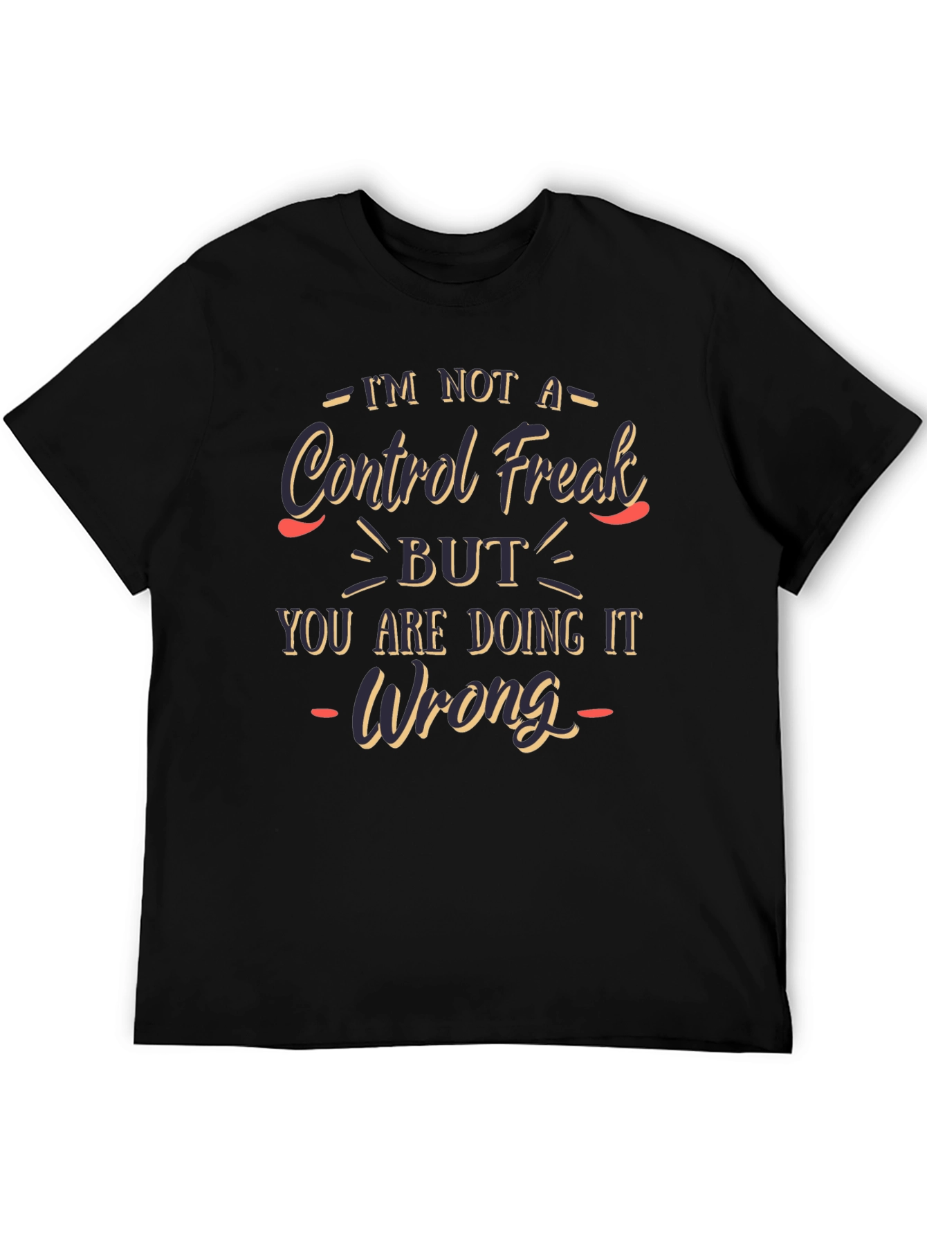 Funny Control Freak Mens T-Shirt