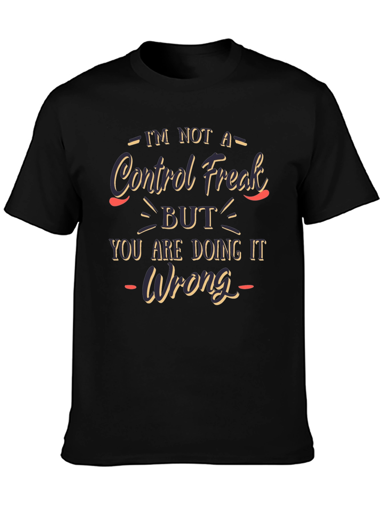 Funny Control Freak Mens T-Shirt
