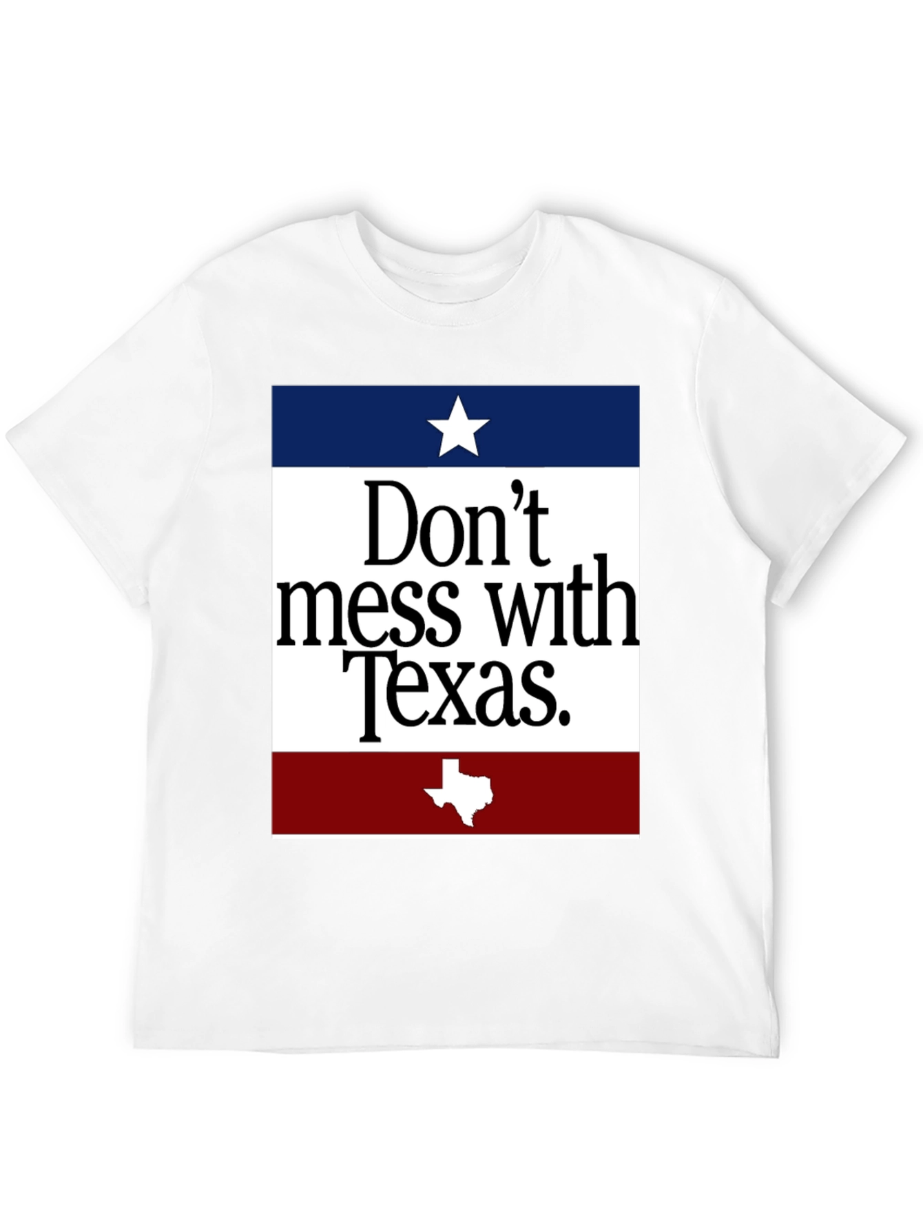 Dont Mess With Texas T-Shirt