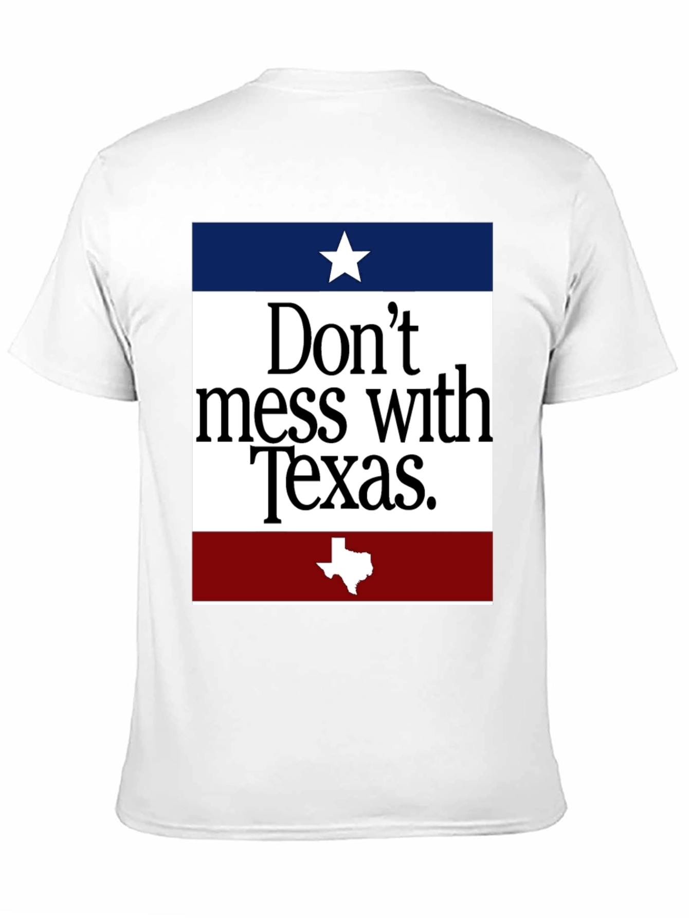 Dont Mess With Texas T-Shirt