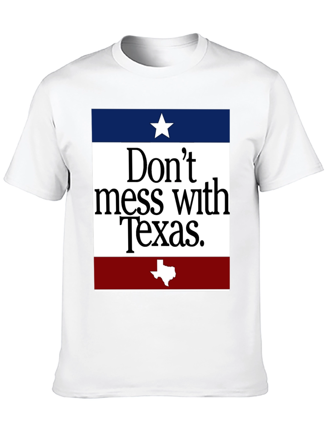 Dont Mess With Texas T-Shirt