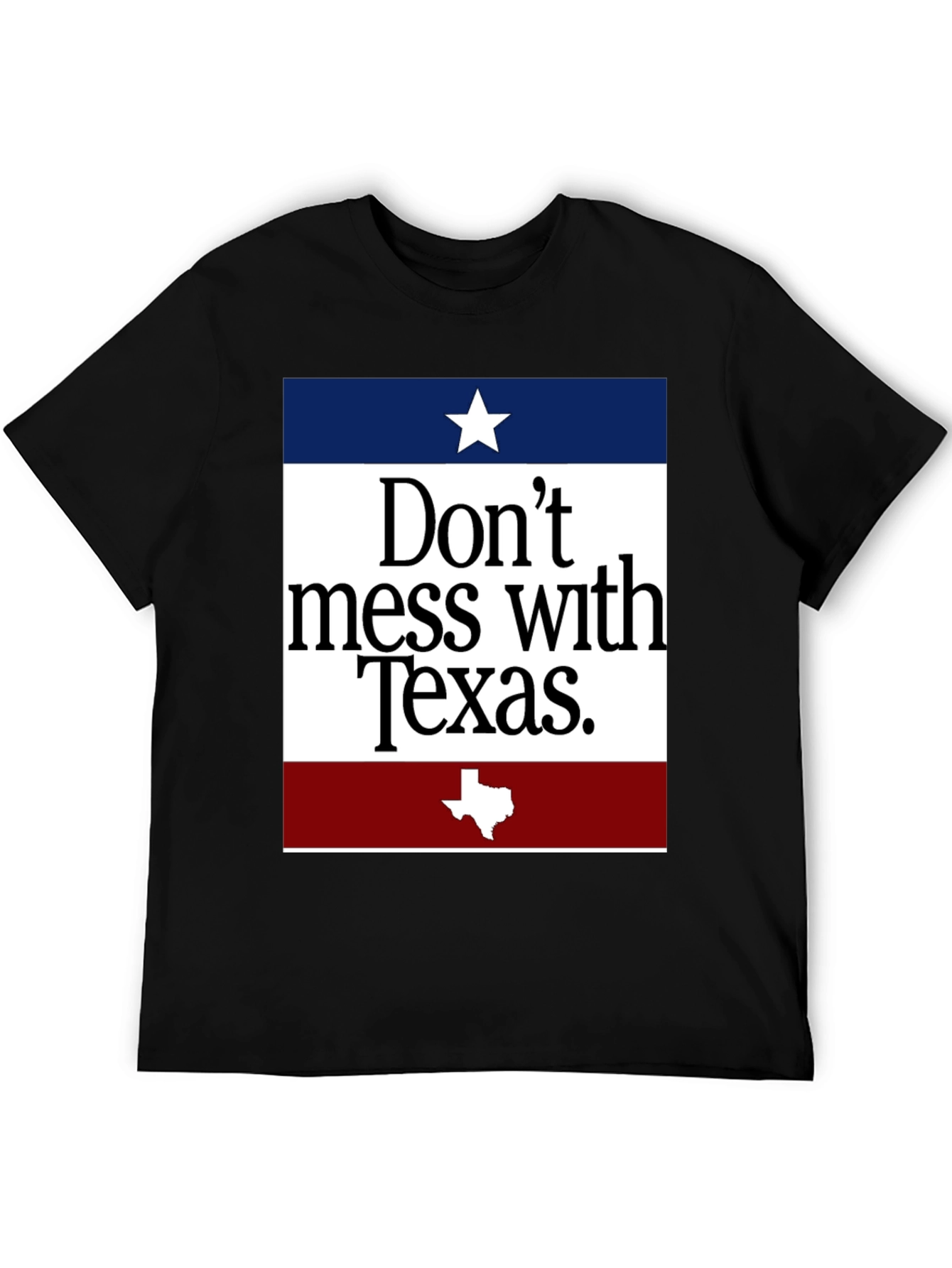 Dont Mess With Texas T-Shirt