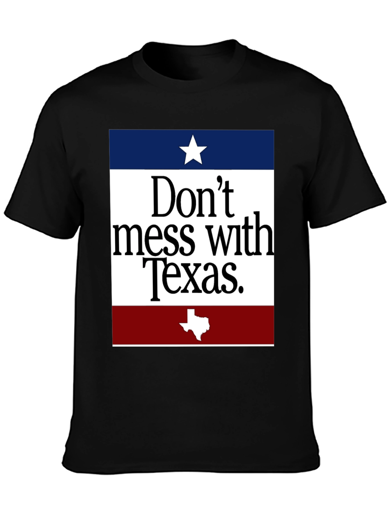 Dont Mess With Texas T-Shirt