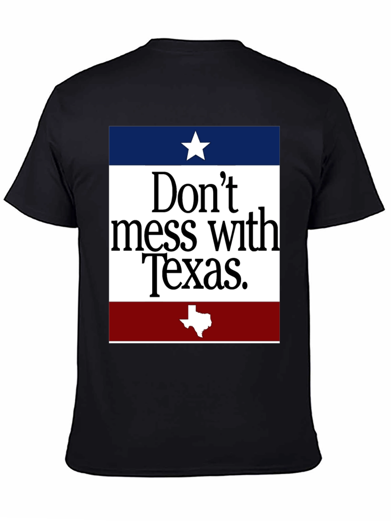 Dont Mess With Texas T-Shirt