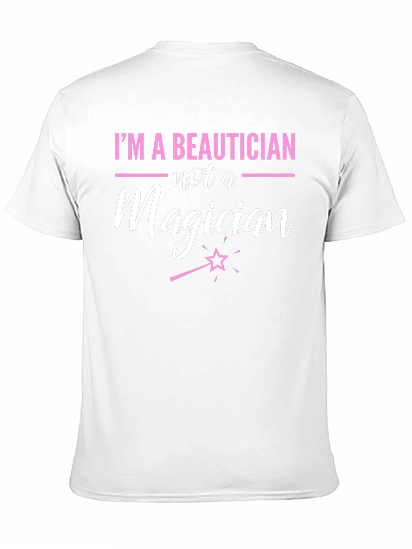 Beautician Not a Magician Graphic Tee