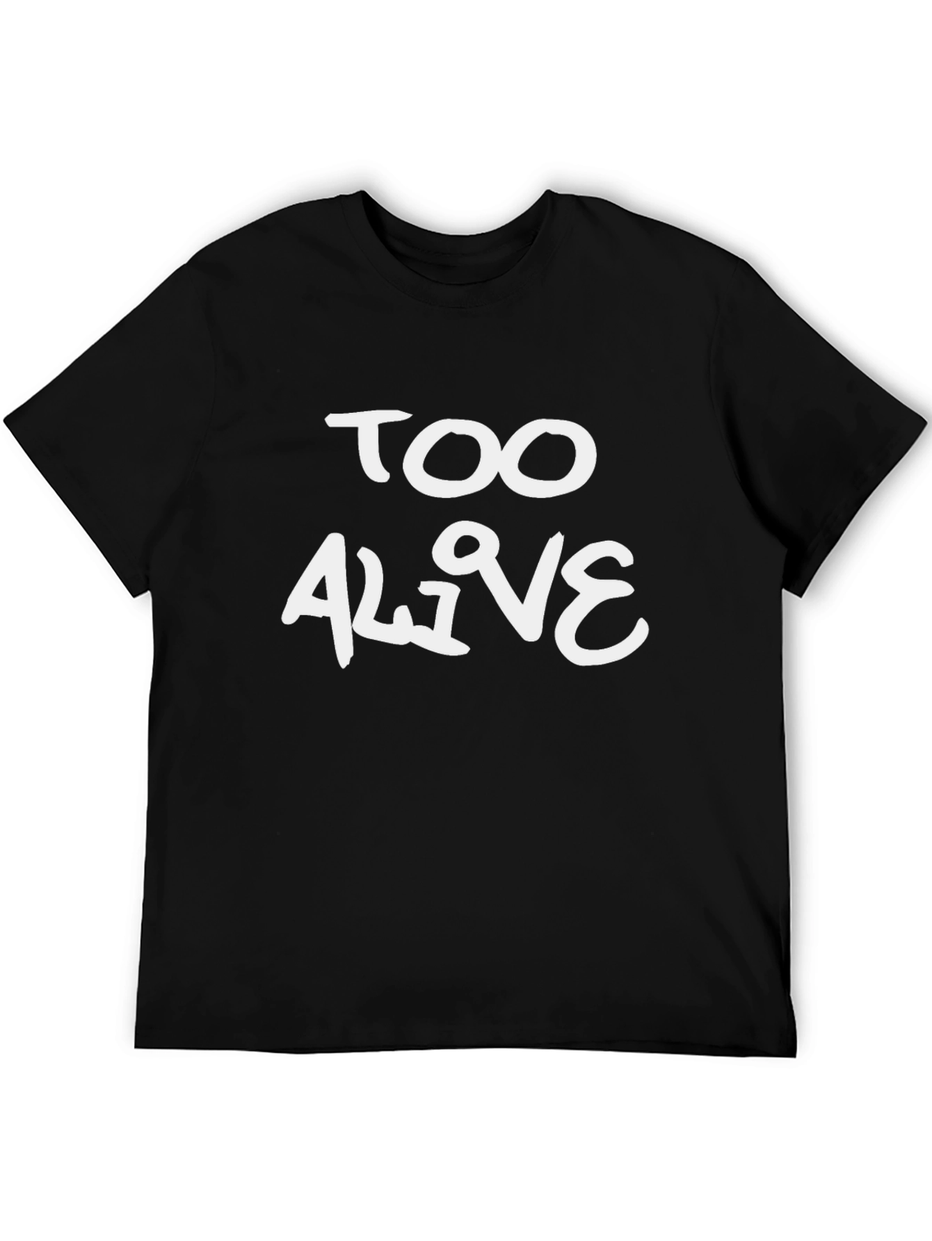 Too Alive Graphic Tee - Trendy Black Cotton T-Shirt