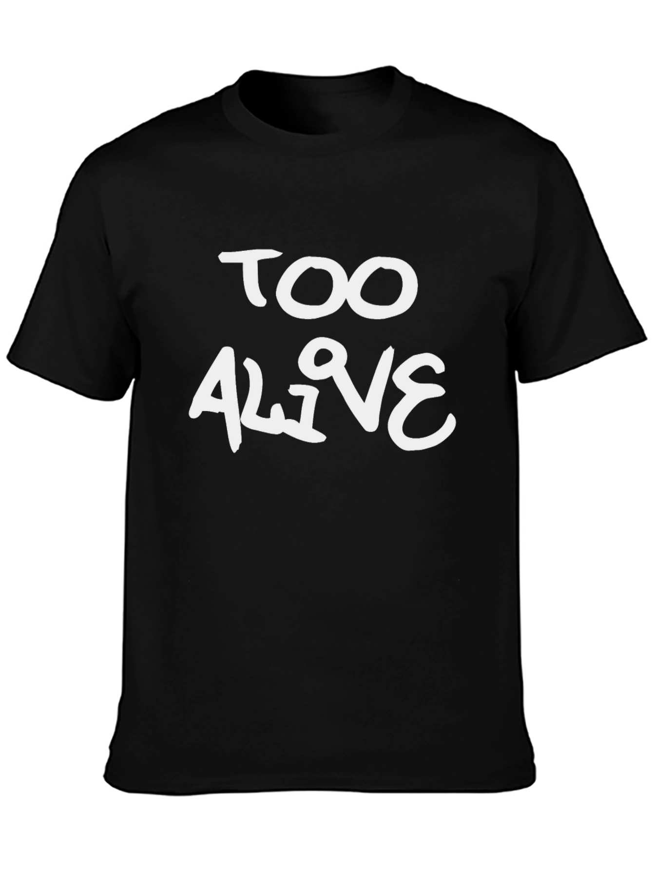 Too Alive Graphic Tee - Trendy Black Cotton T-Shirt