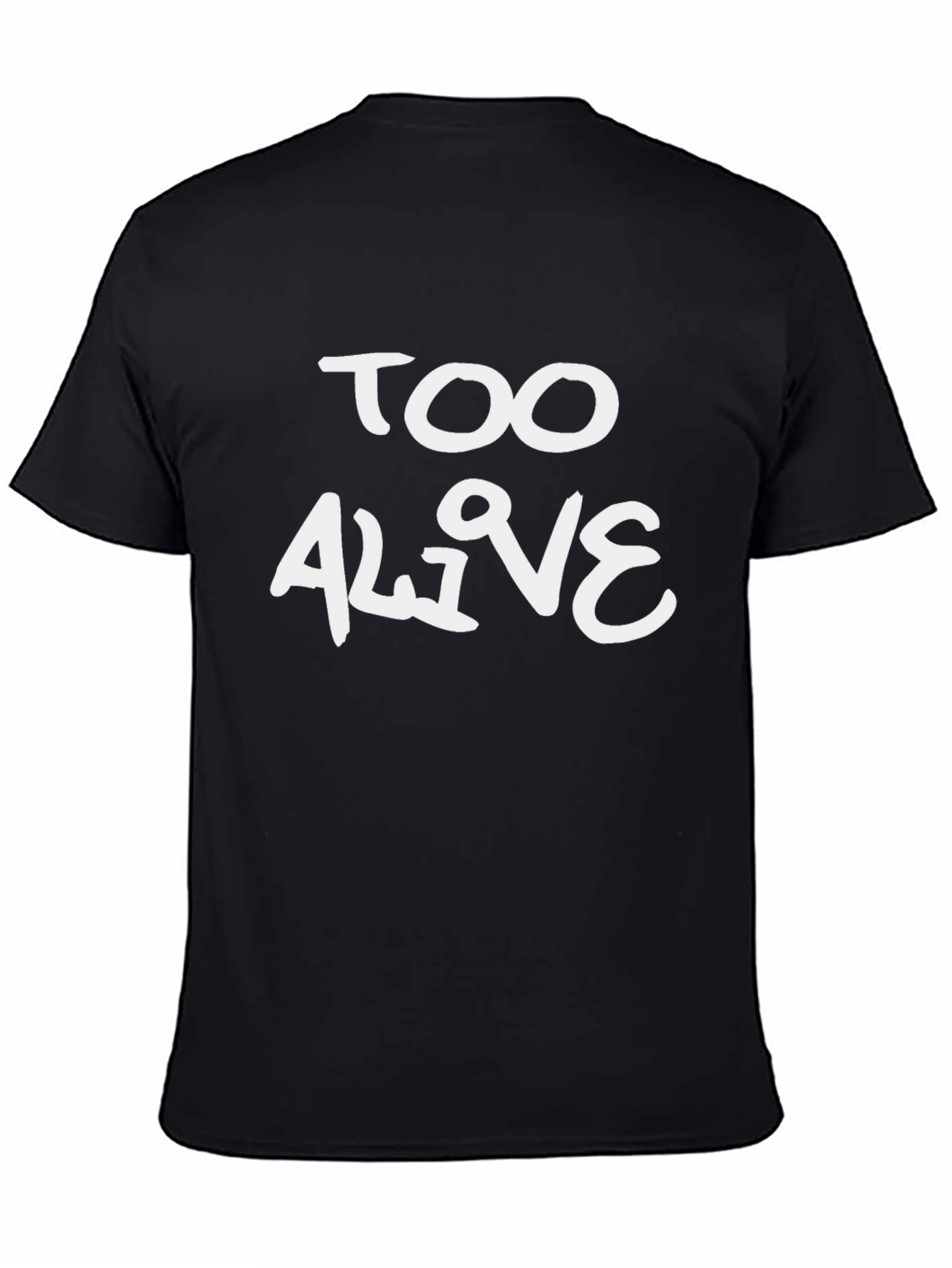 Too Alive Graphic Tee - Trendy Black Cotton T-Shirt
