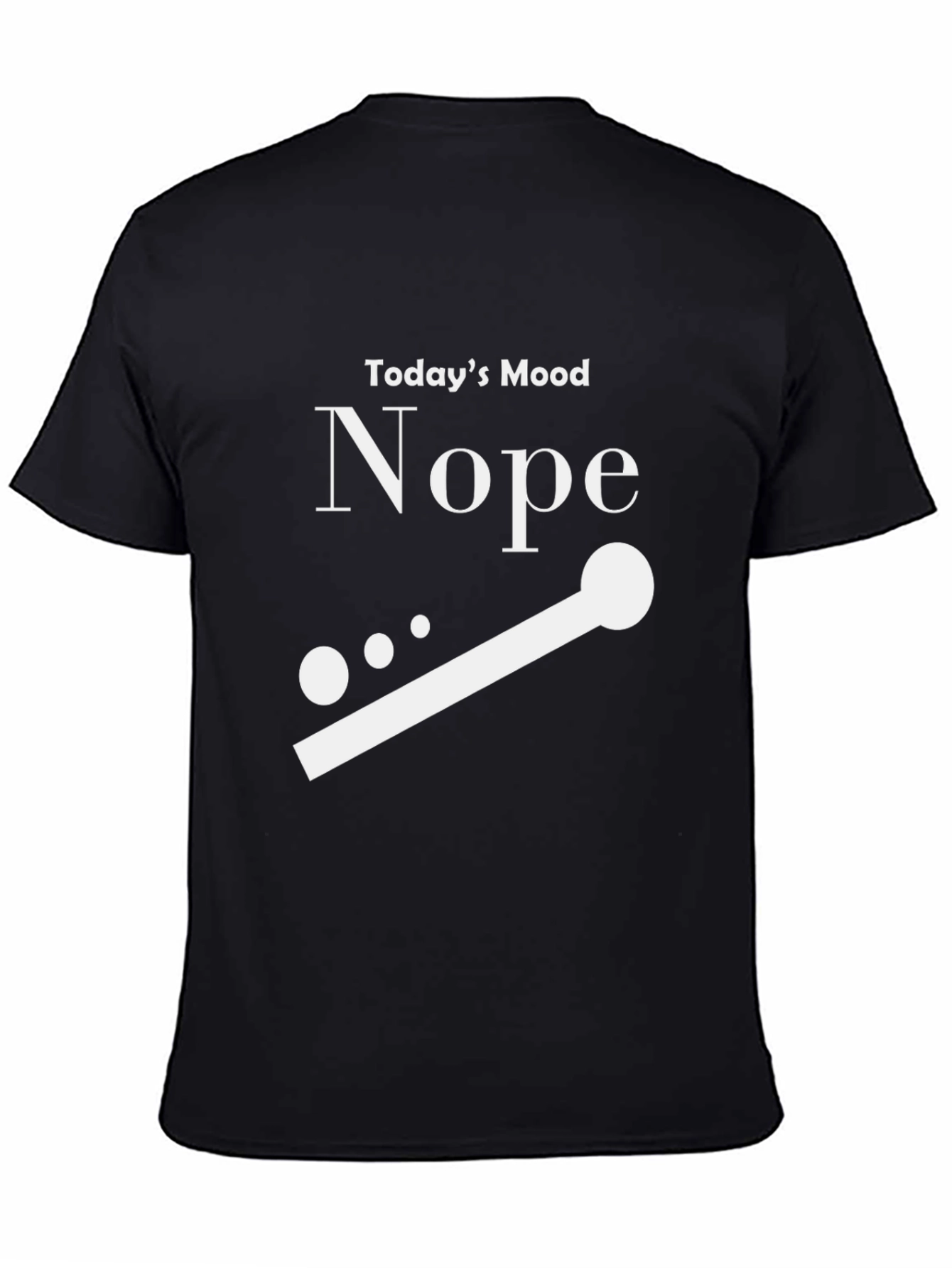 Todays Mood Nope T-Shirt