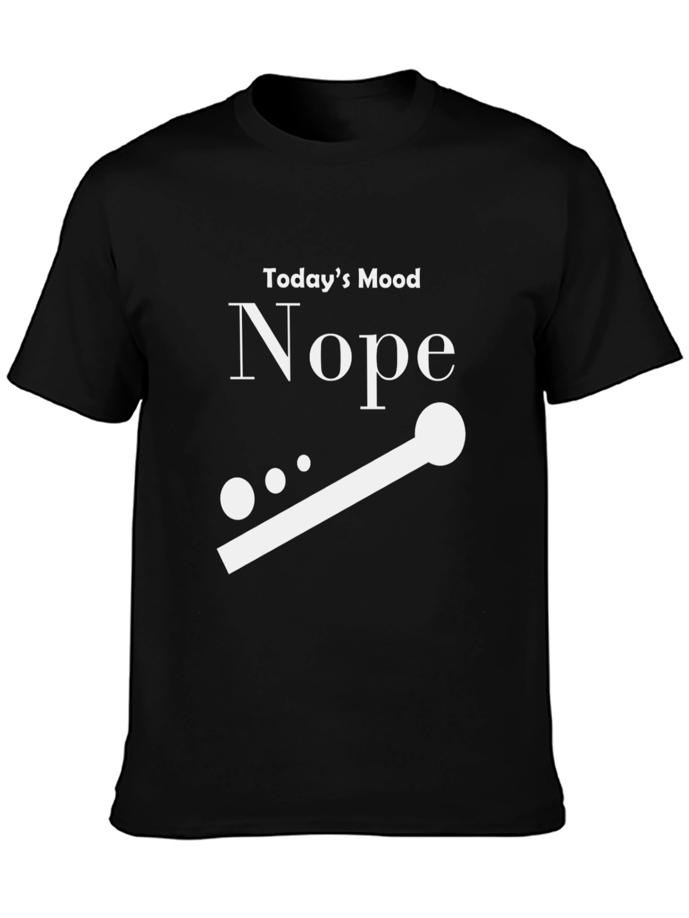 Todays Mood Nope T-Shirt