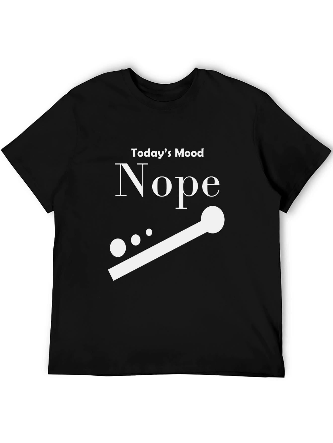Todays Mood Nope T-Shirt