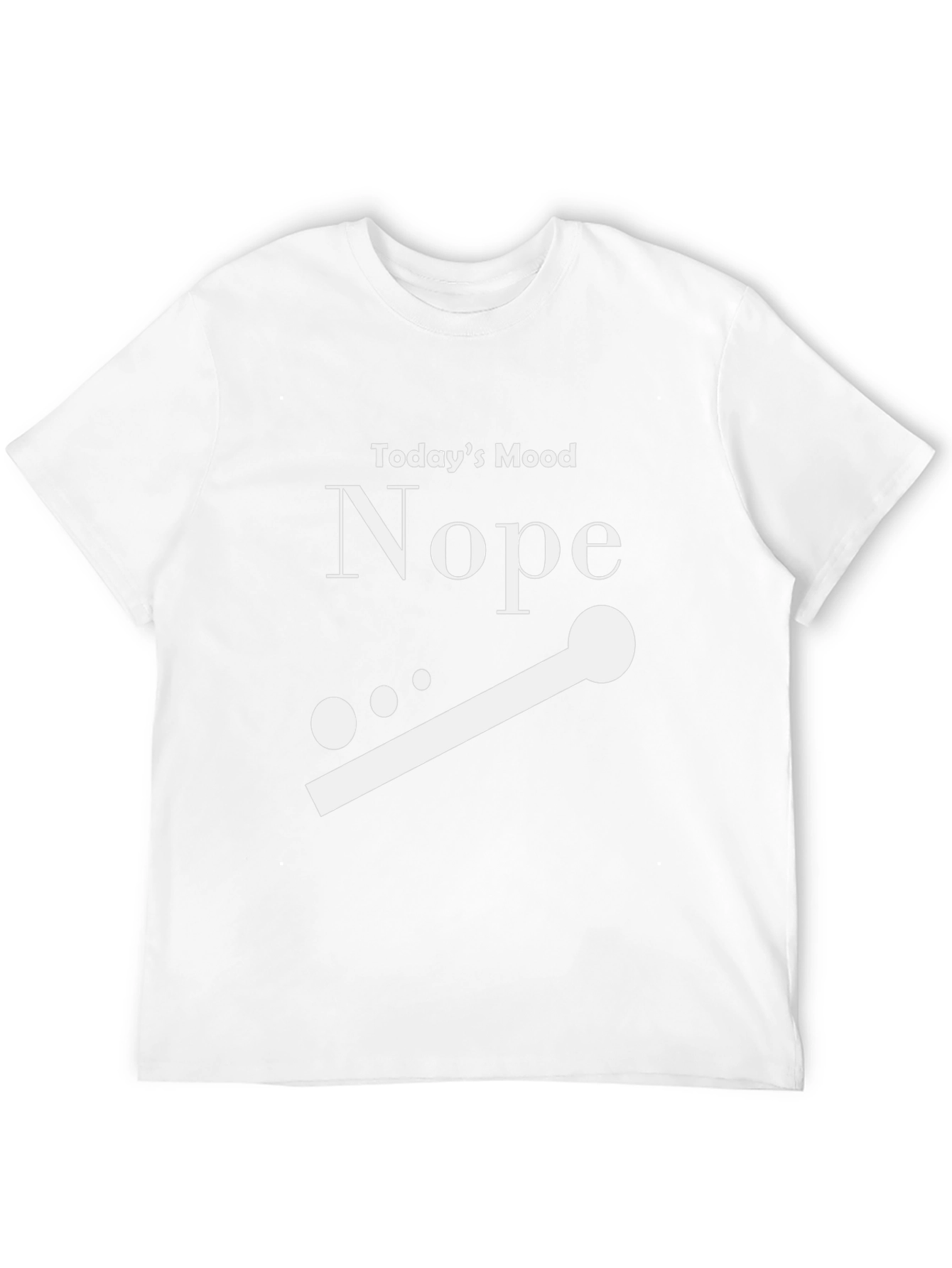 Todays Mood Nope T-Shirt