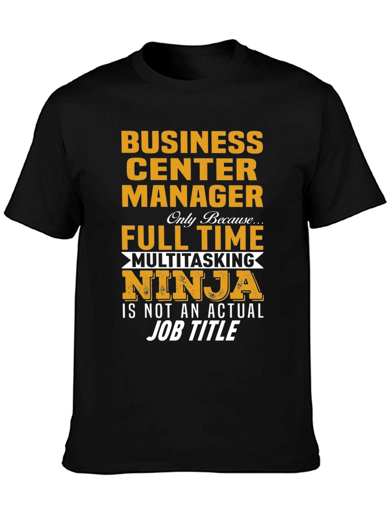 Business Center Manager Multitasking Ninja T-Shirt
