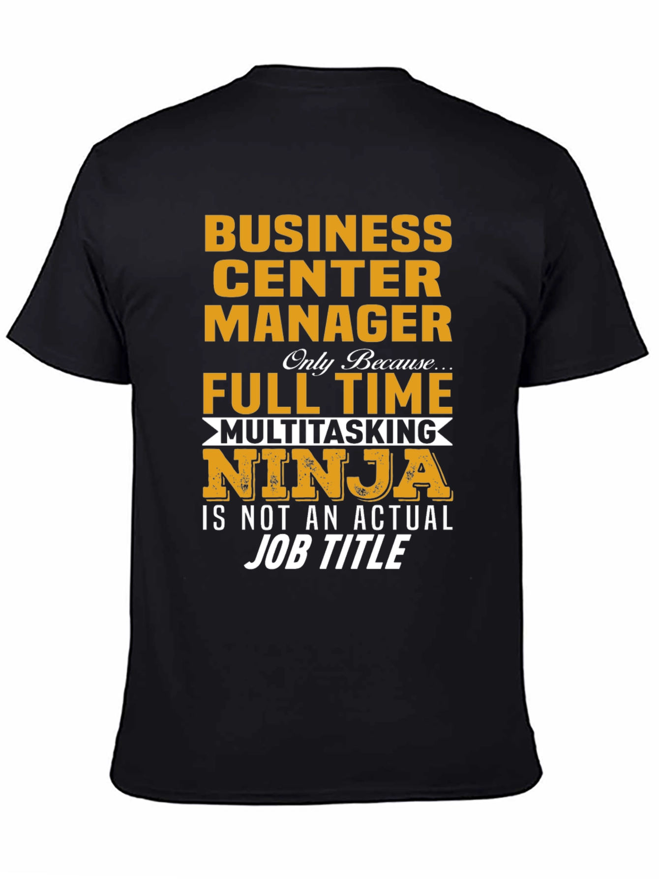 Business Center Manager Multitasking Ninja T-Shirt
