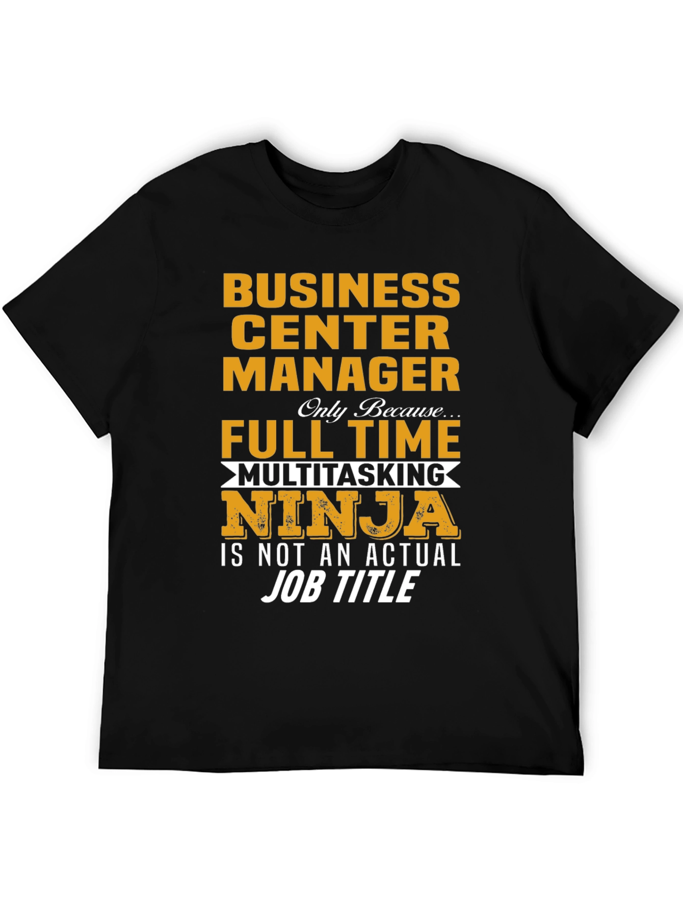 Business Center Manager Multitasking Ninja T-Shirt