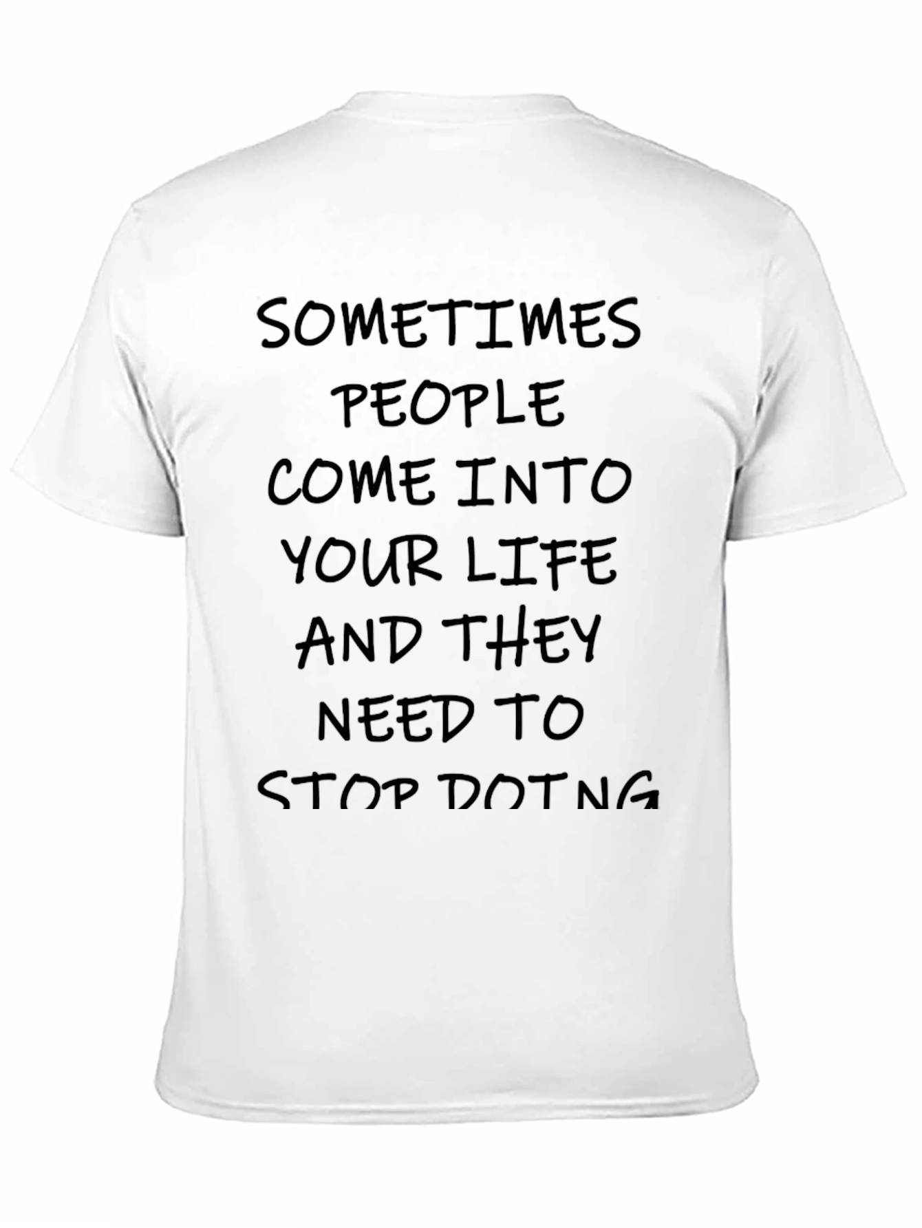 Humorous Slogan Tee - Stop Doing