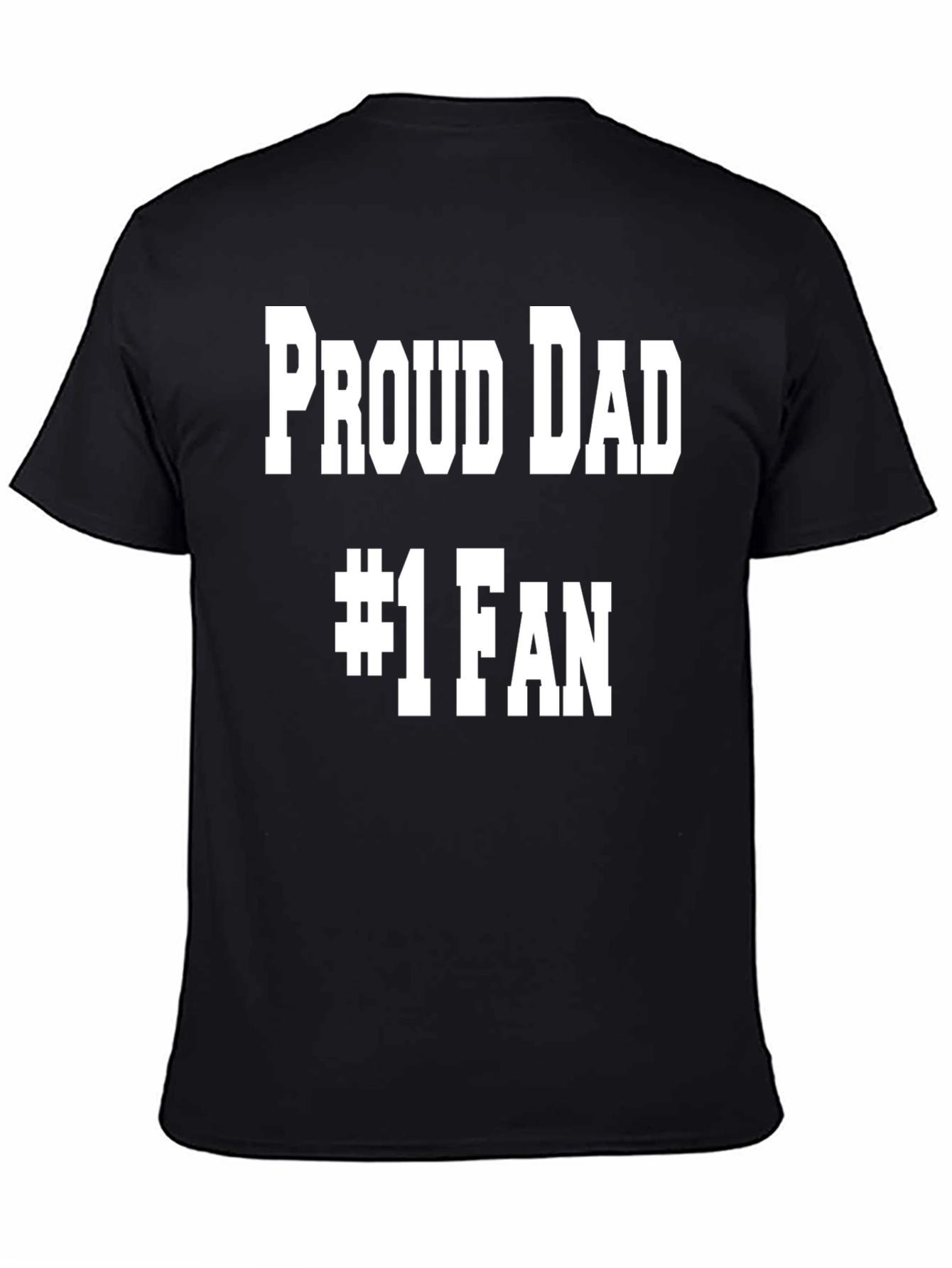 Proud Dad #1 Fan Black T-Shirt
