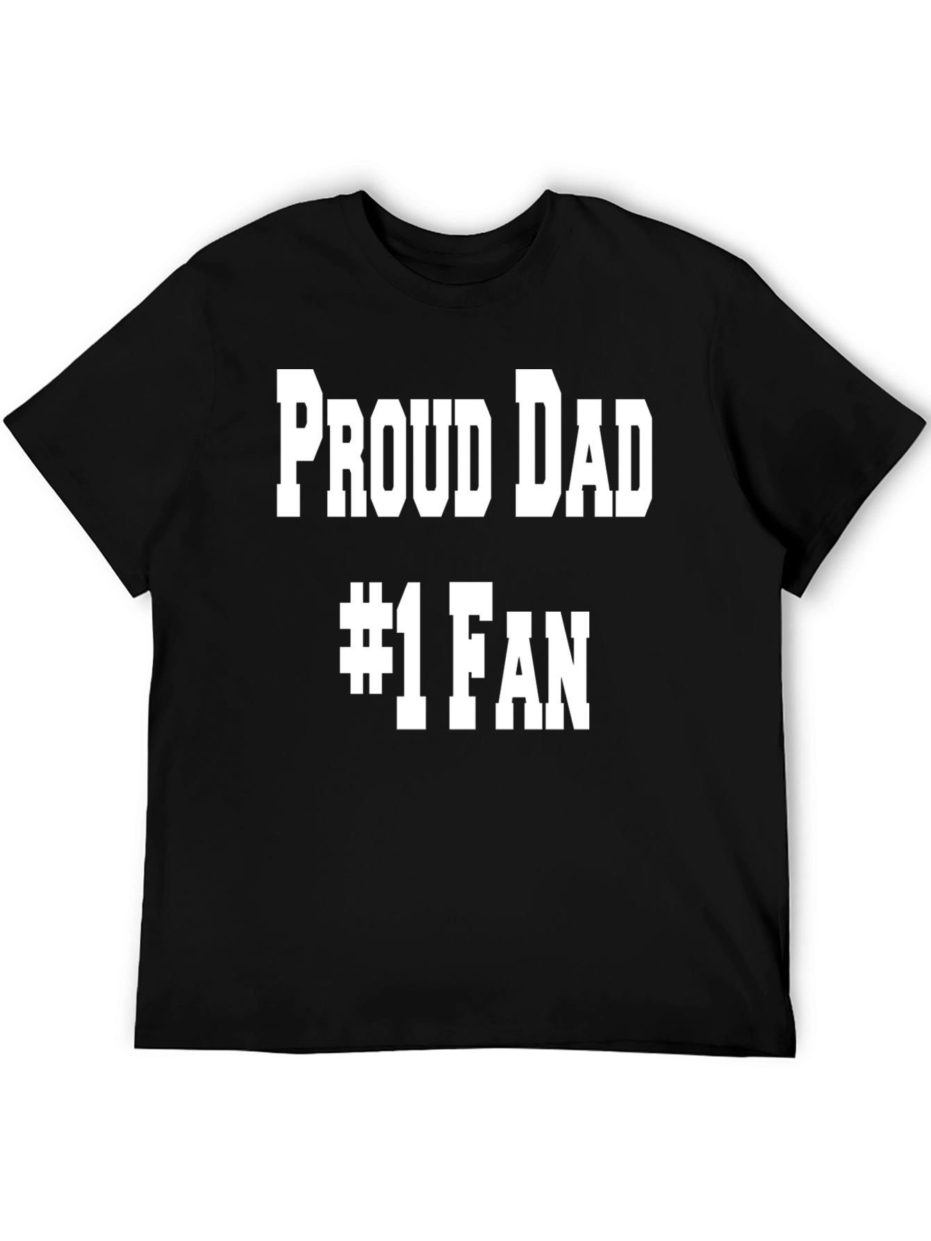 Proud Dad #1 Fan Black T-Shirt