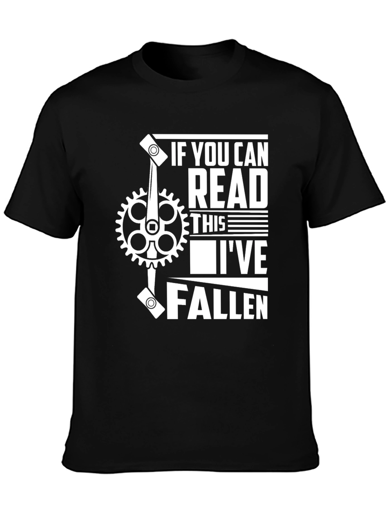 If You Can Read This Ive Fallen Funny T-Shirt