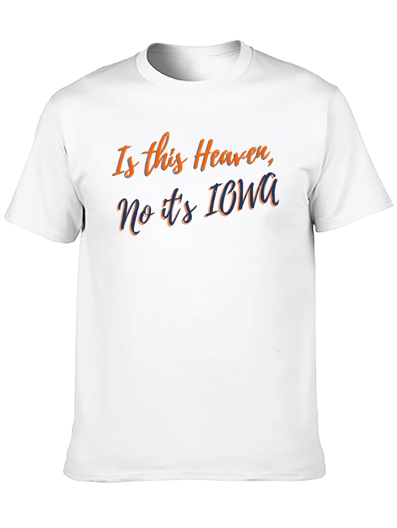 Is This Heaven? Iowa T-Shirt