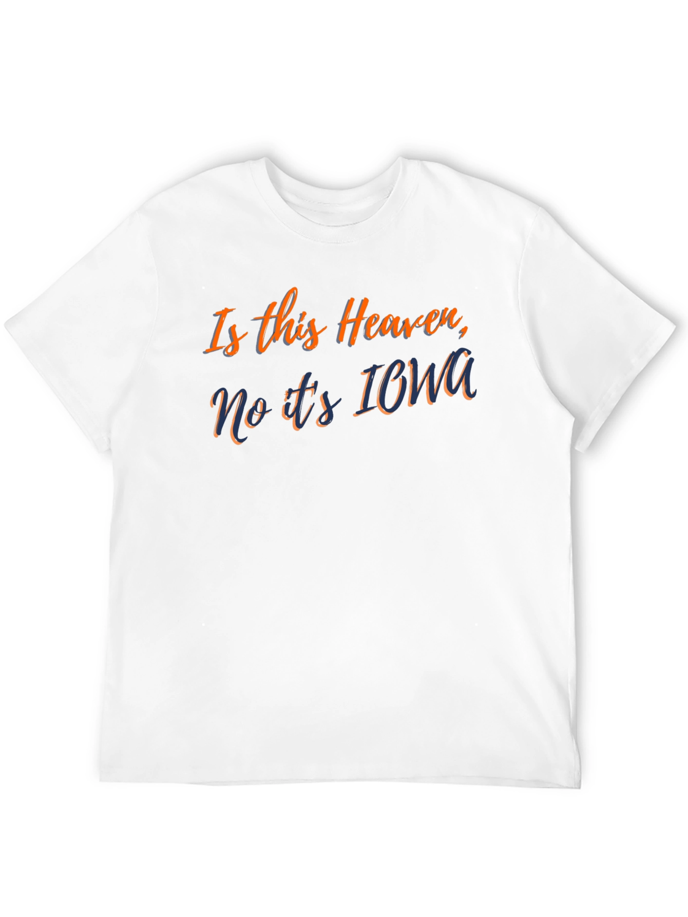 Is This Heaven? Iowa T-Shirt