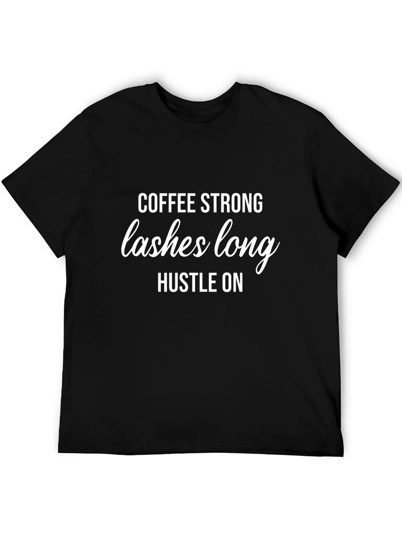 Coffee Strong Lashes Long T-Shirt - Hustle On