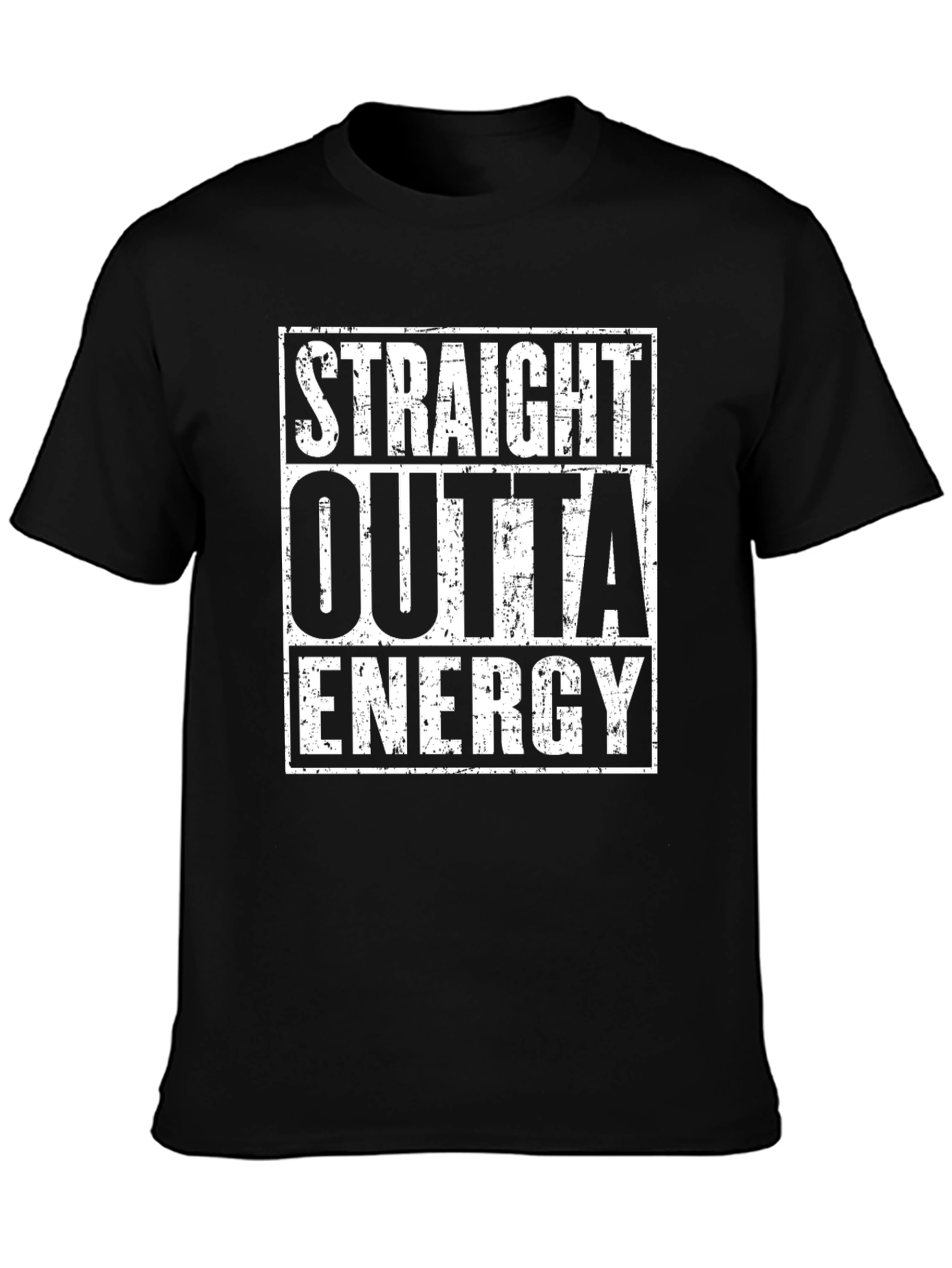 Straight Outta Energy T-Shirt