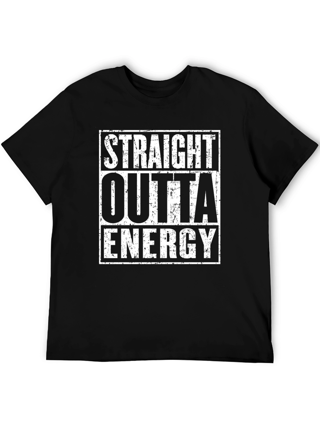 Straight Outta Energy T-Shirt