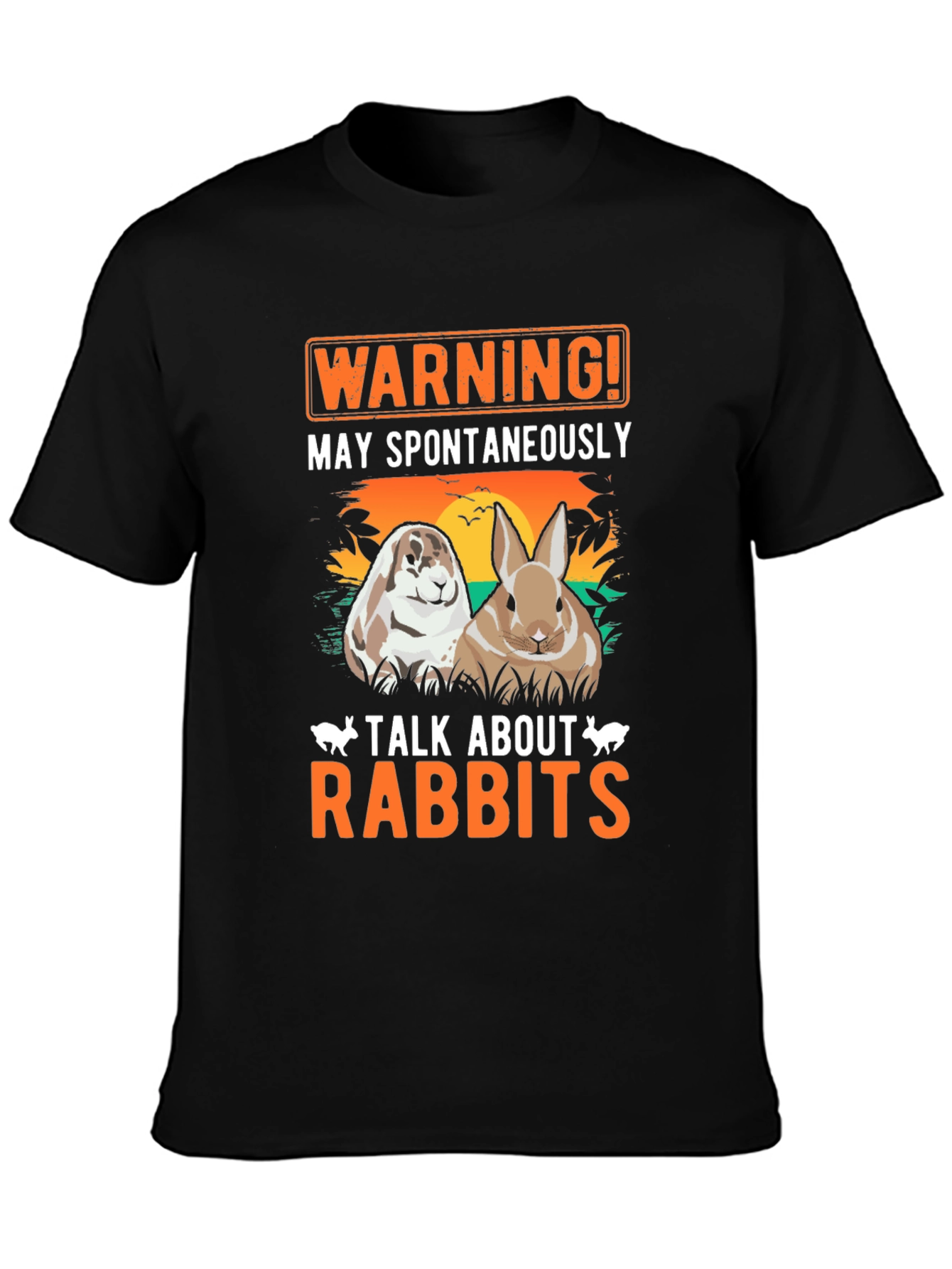 Warning May Spontaneously Talk About Rabbits T-Shirt