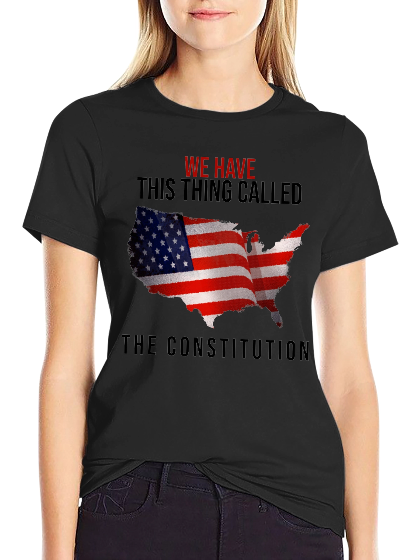 We Have This Thing Called The Constitution T-Shirt