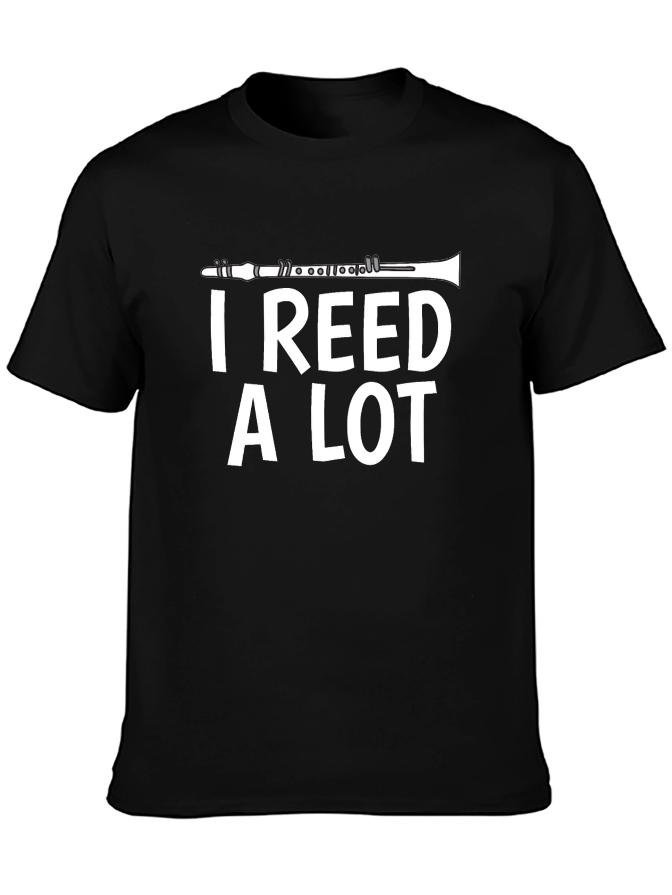 I Reed A Lot Clarinet Player Musician T-Shirt