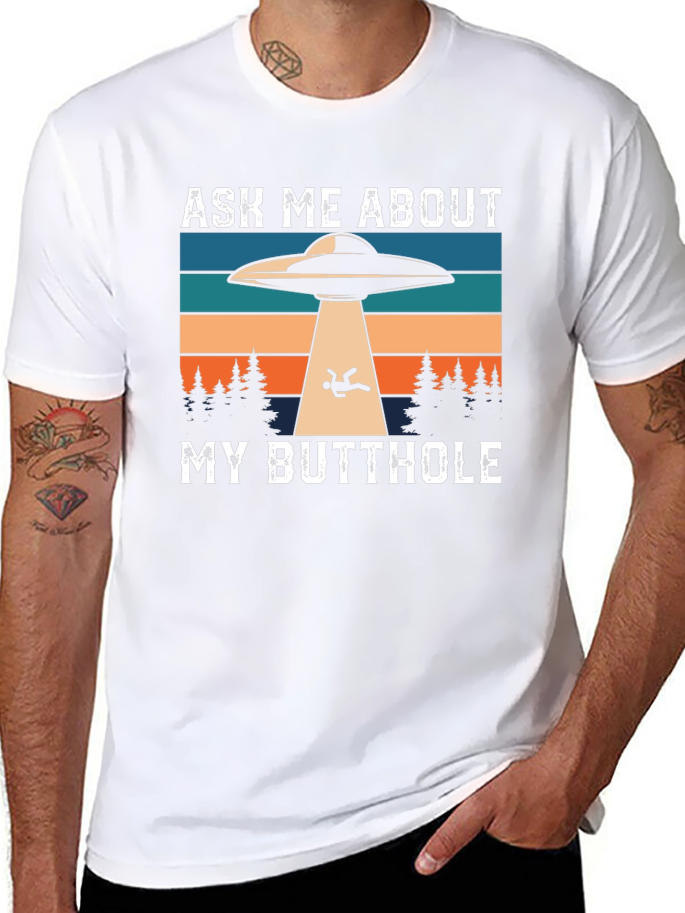 Ask Me About My Butthole Alien Abduction T-Shirt