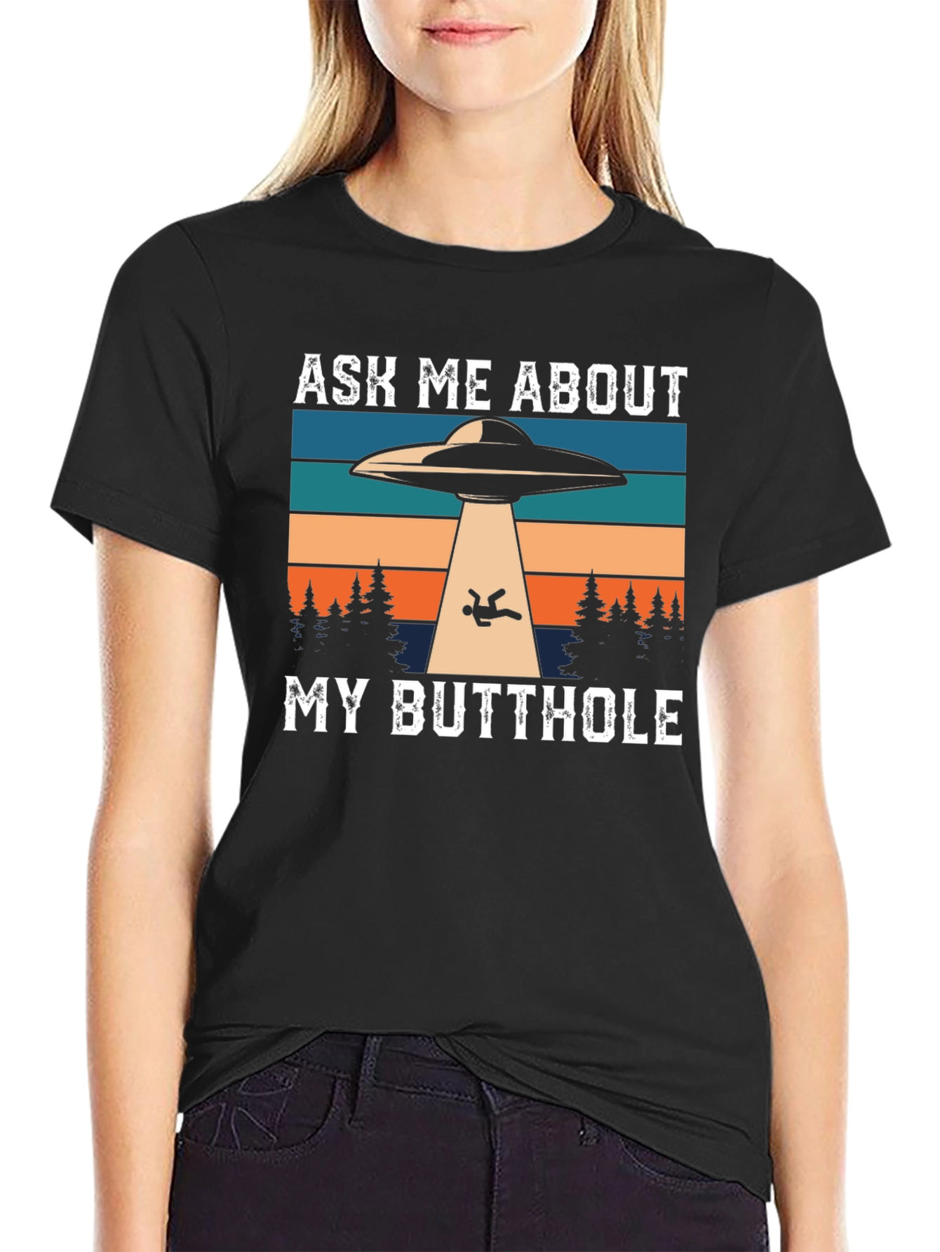 Ask Me About My Butthole Alien Abduction T-Shirt