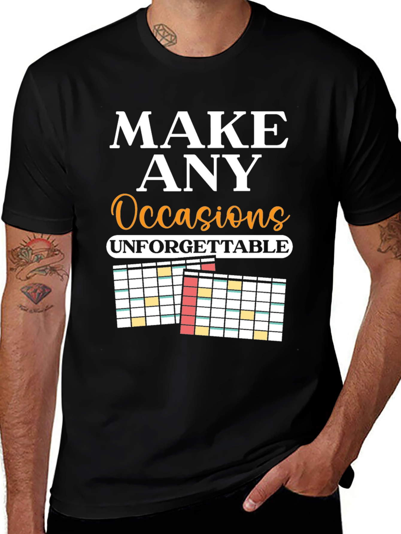Make Any Occasion Unforgettable T-Shirt