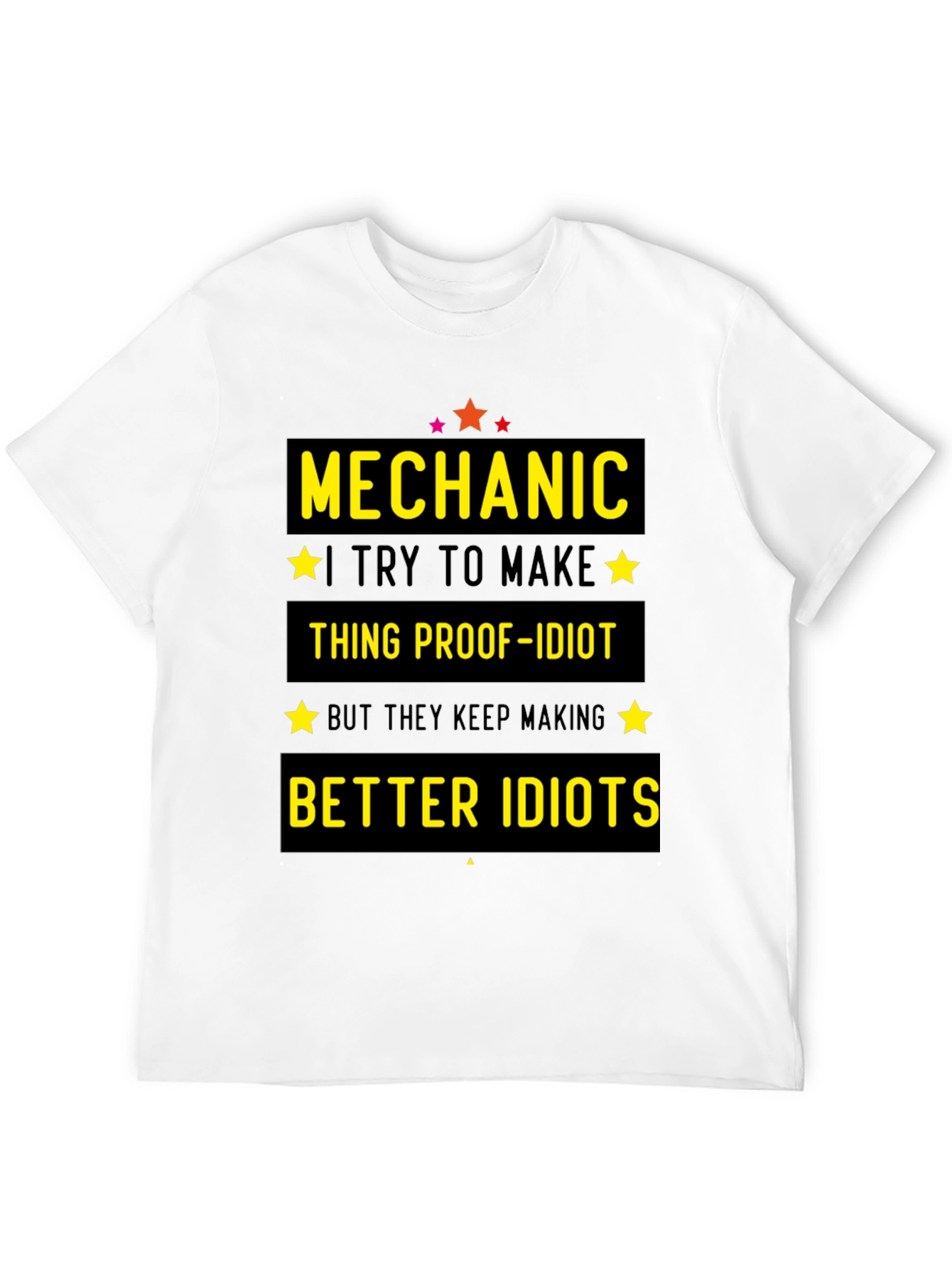 Mechanic Idiot-Proof Funny T-Shirt