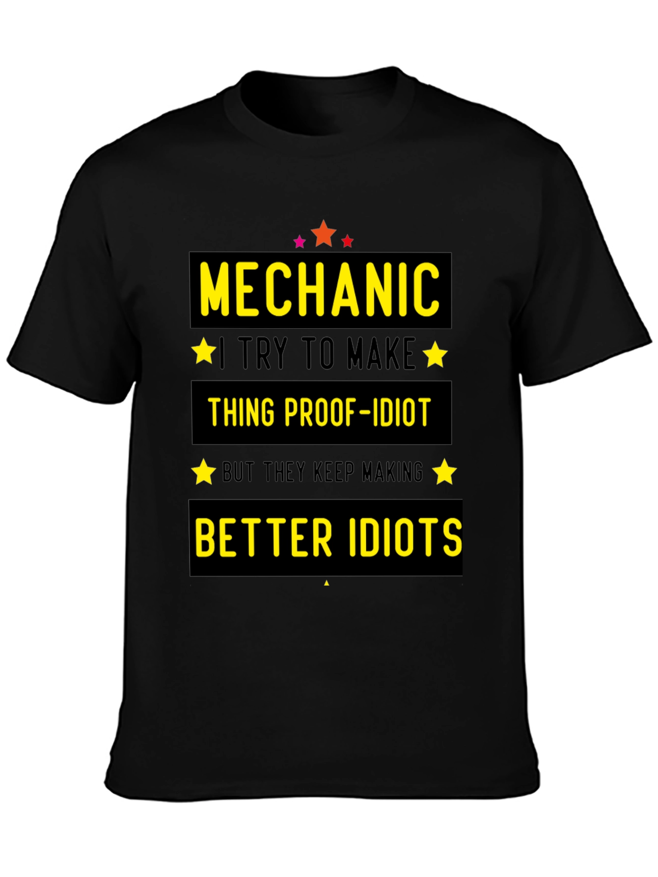 Mechanic Idiot-Proof Funny T-Shirt
