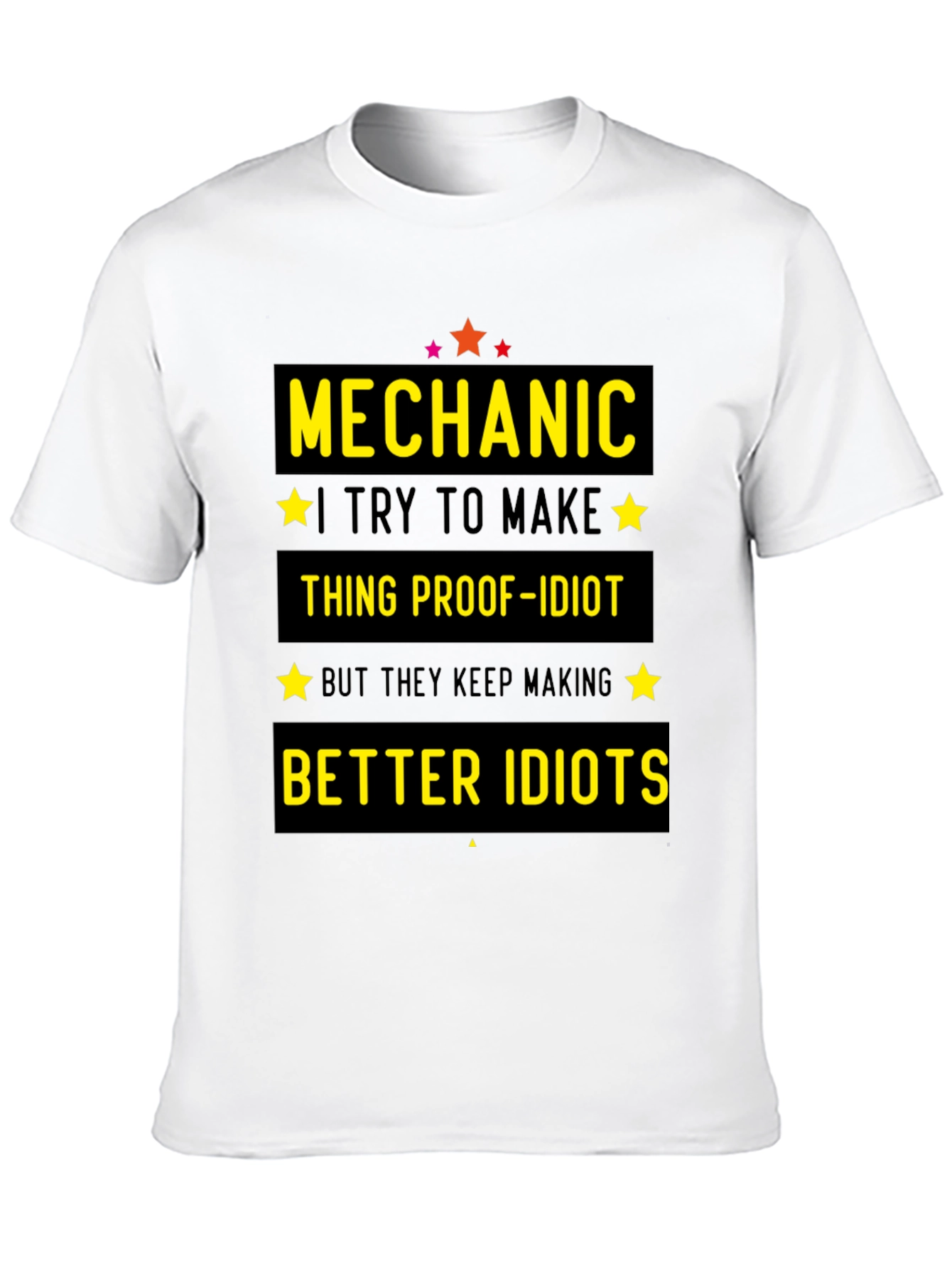 Mechanic Idiot-Proof Funny T-Shirt