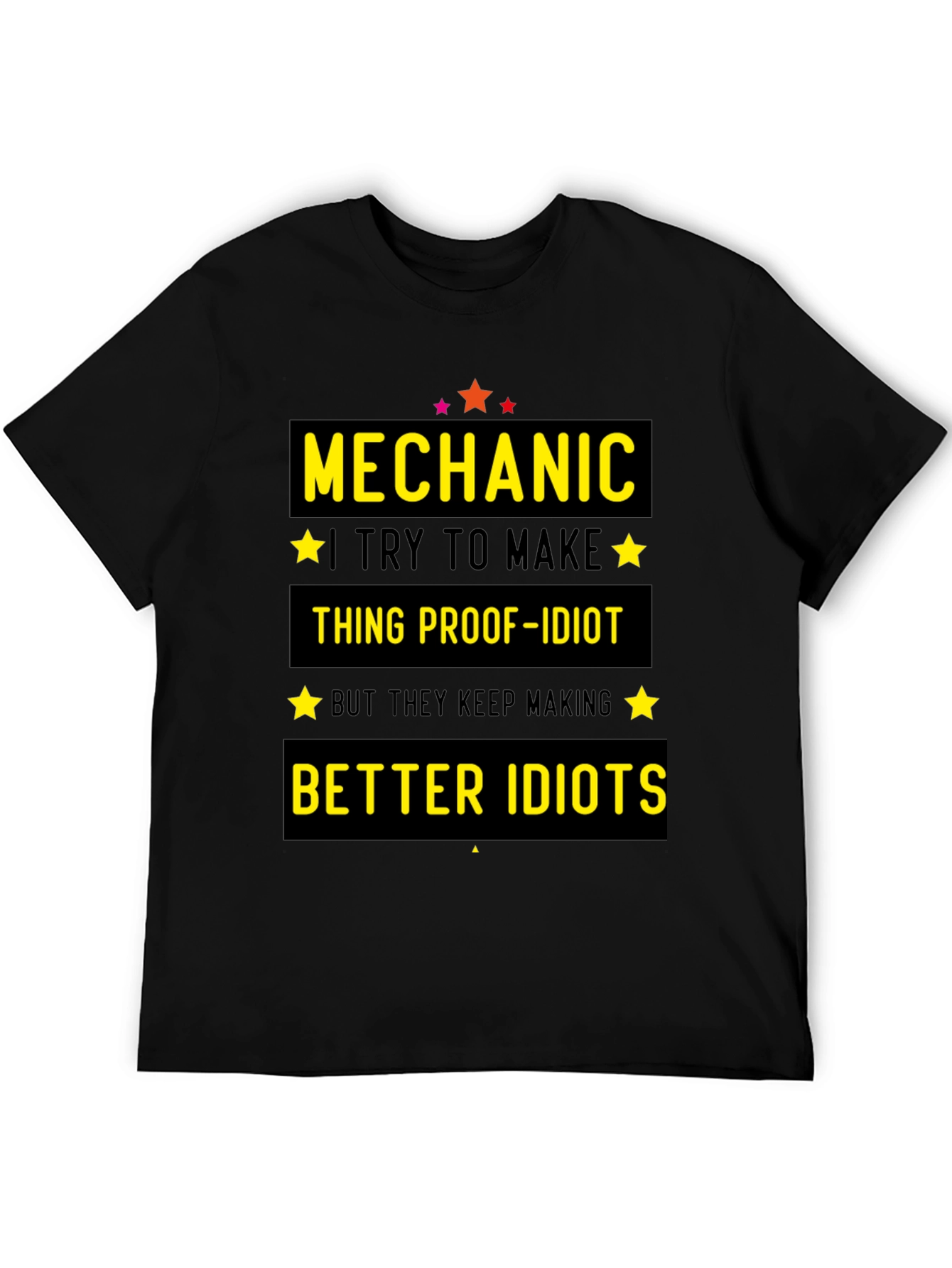 Mechanic Idiot-Proof Funny T-Shirt