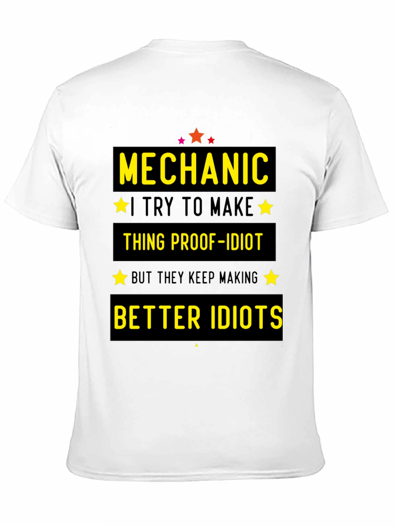 Mechanic Idiot-Proof Funny T-Shirt