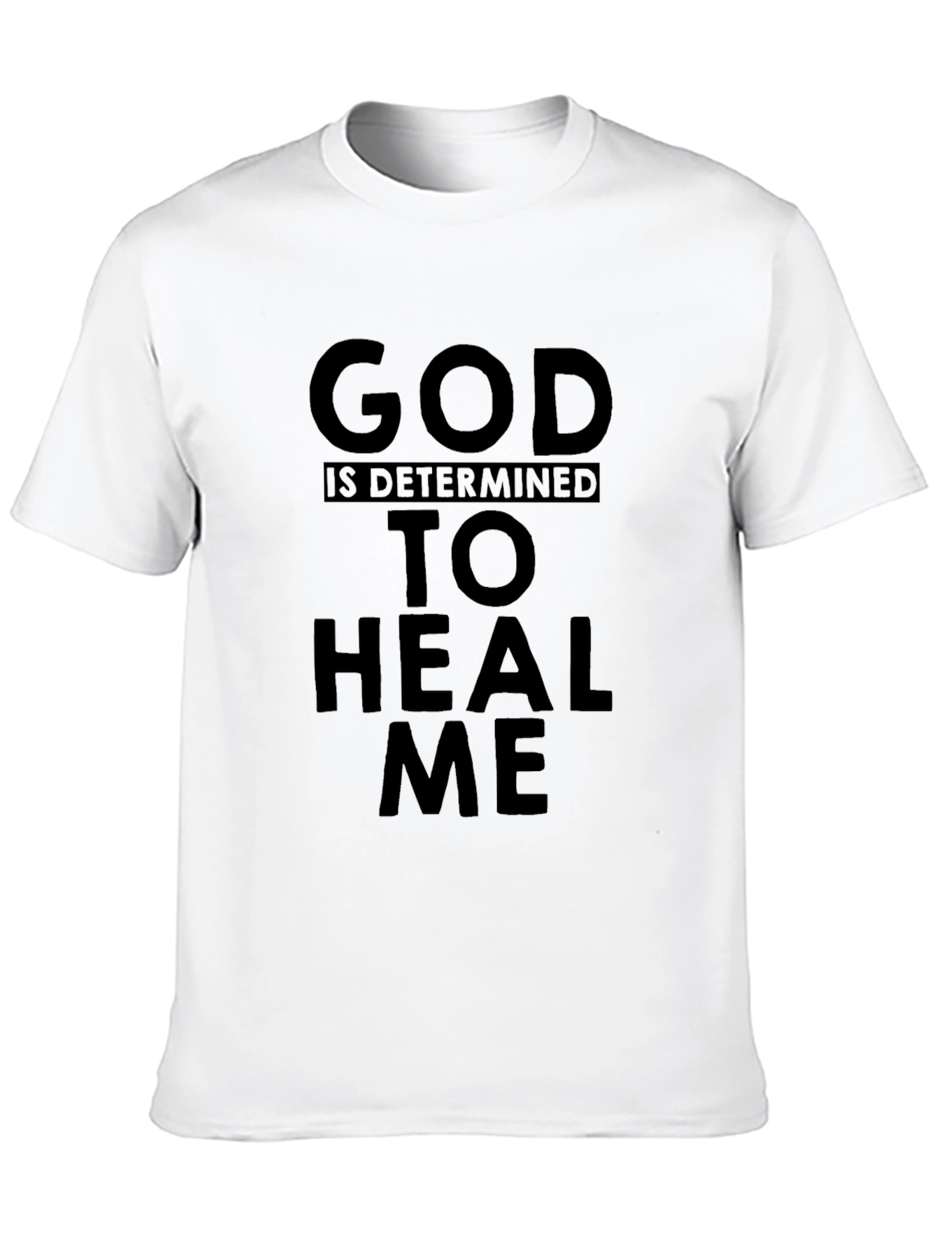 God Is Determined To Heal Me Black T-Shirt