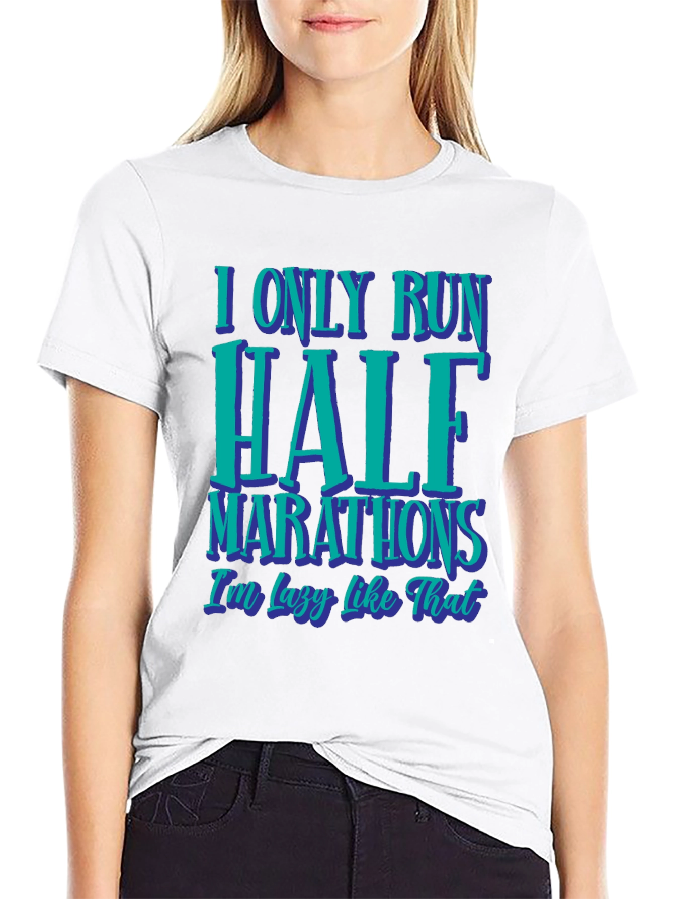Funny Half Marathon T-Shirt: I Only Run Half Marathons