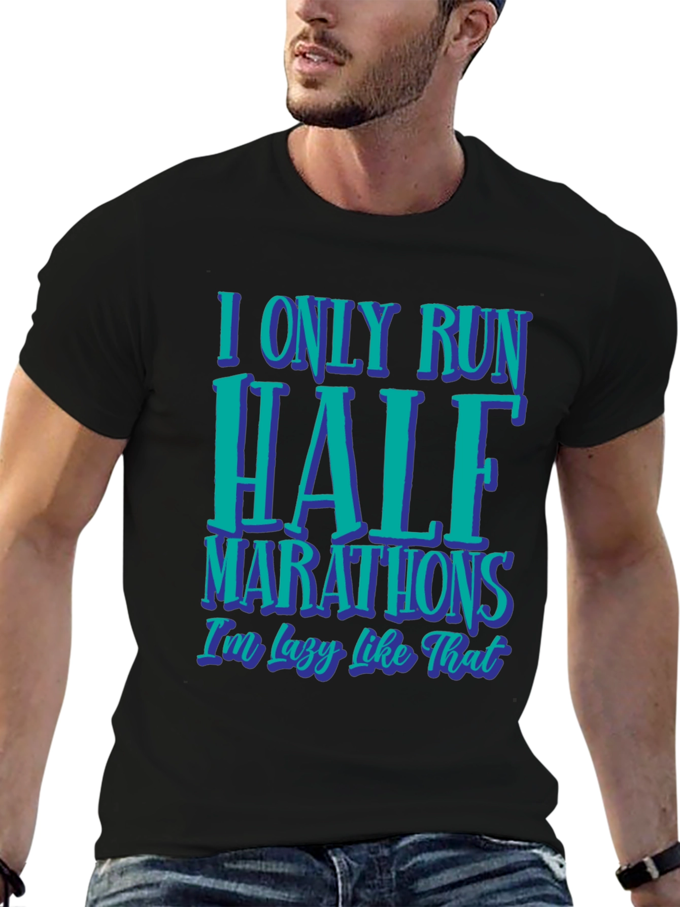 Funny Half Marathon T-Shirt: I Only Run Half Marathons