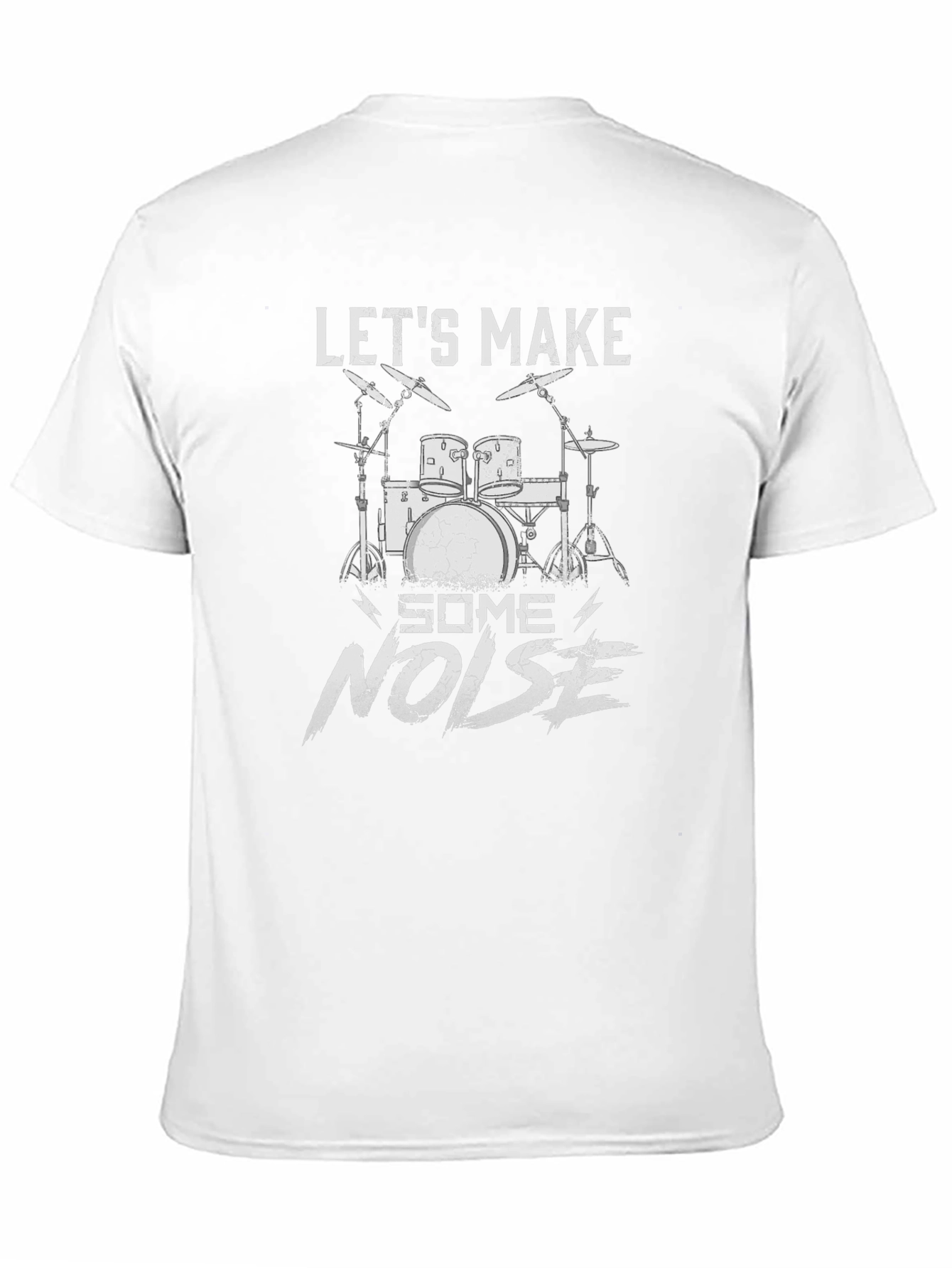 Lets Make Some Noise Drum Set T-Shirt