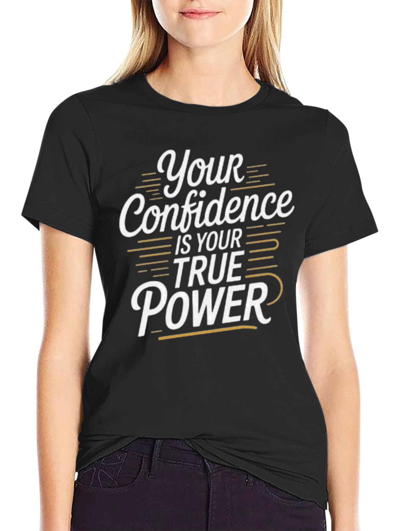 Your Confidence is True Power - Graphic Tee