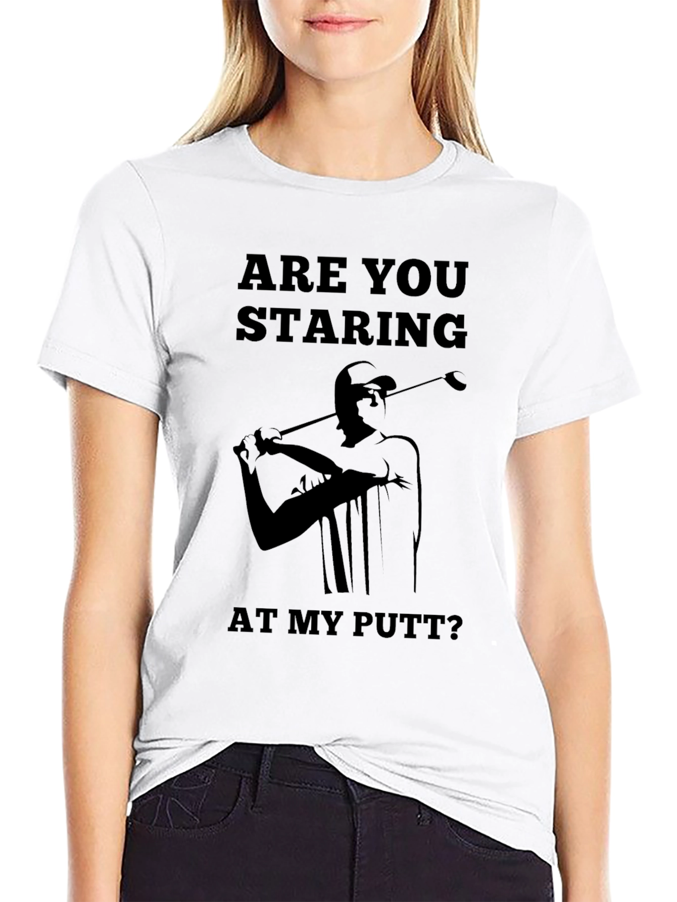 Are You Staring At My Putt T-Shirt