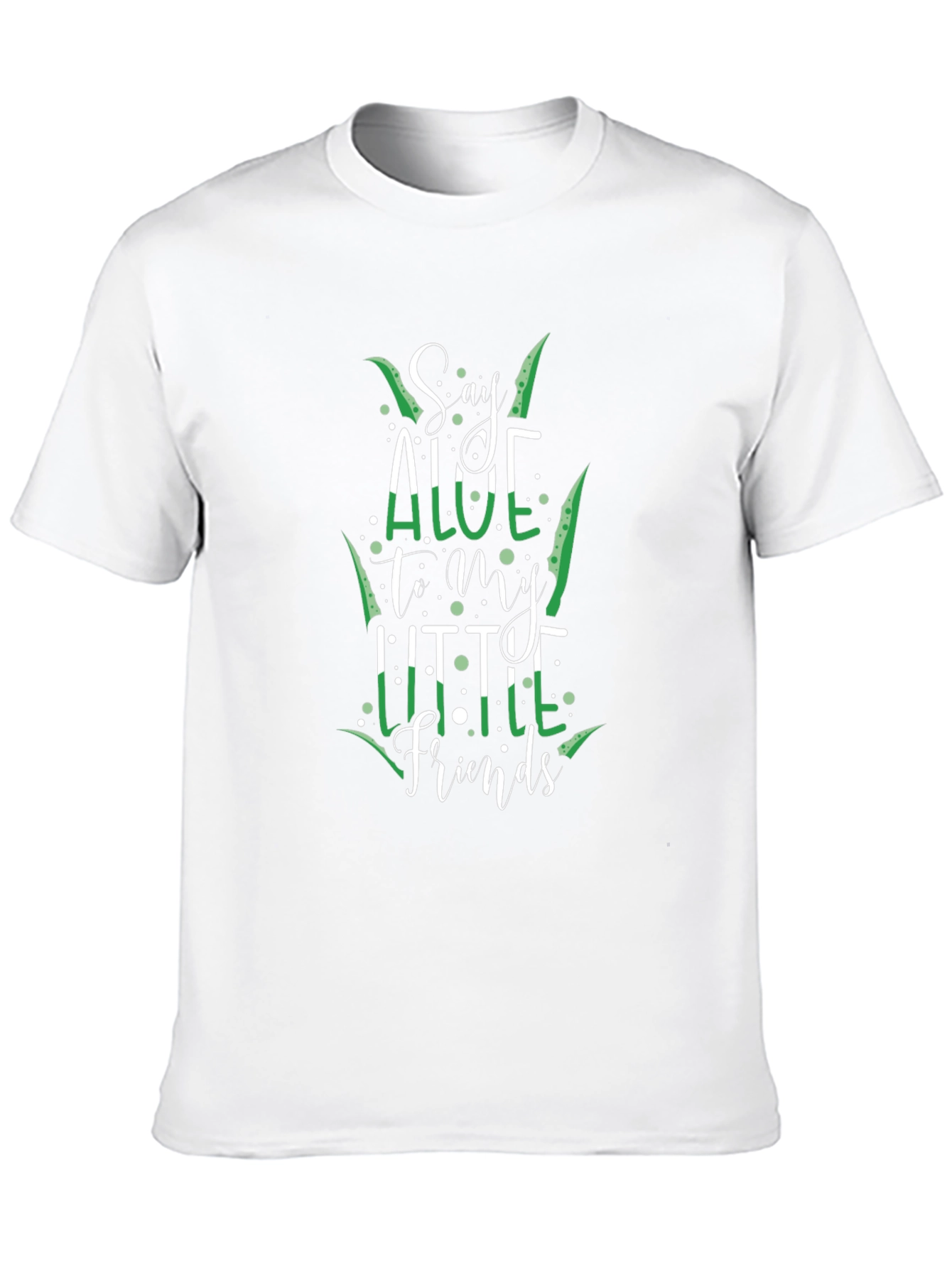 Say Aloe To My Little Friends T-Shirt