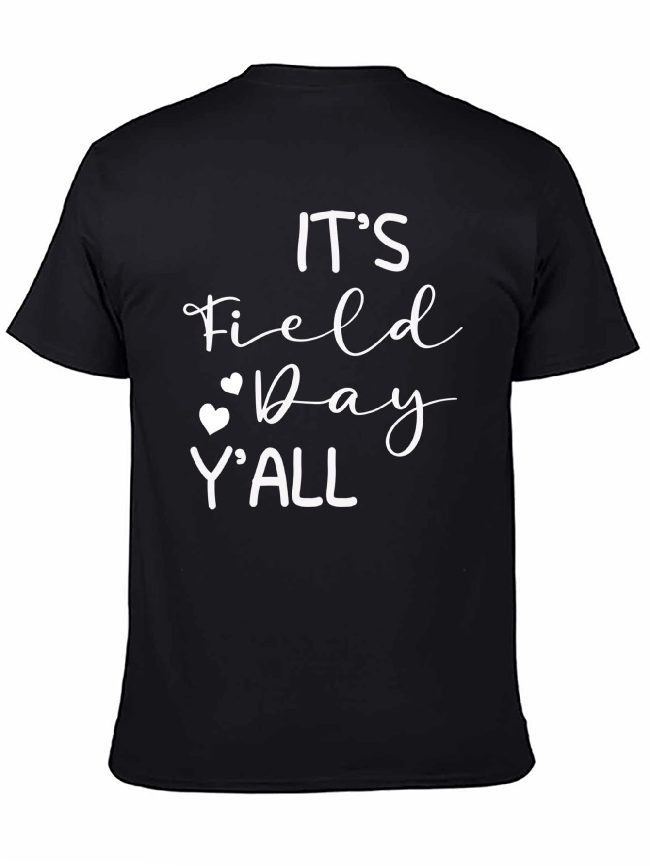 Its Field Day YAll T-Shirt - Fun Black Tee