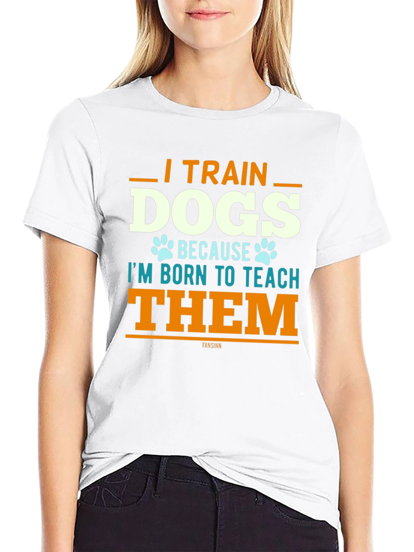 I Train Dogs T-Shirt - Dog Trainer Apparel